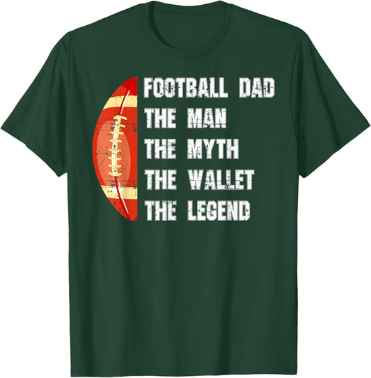 Football Dad The Man The Myth The Wallet Father's Day Funny T-Shirt - T-Shirt | Forest
