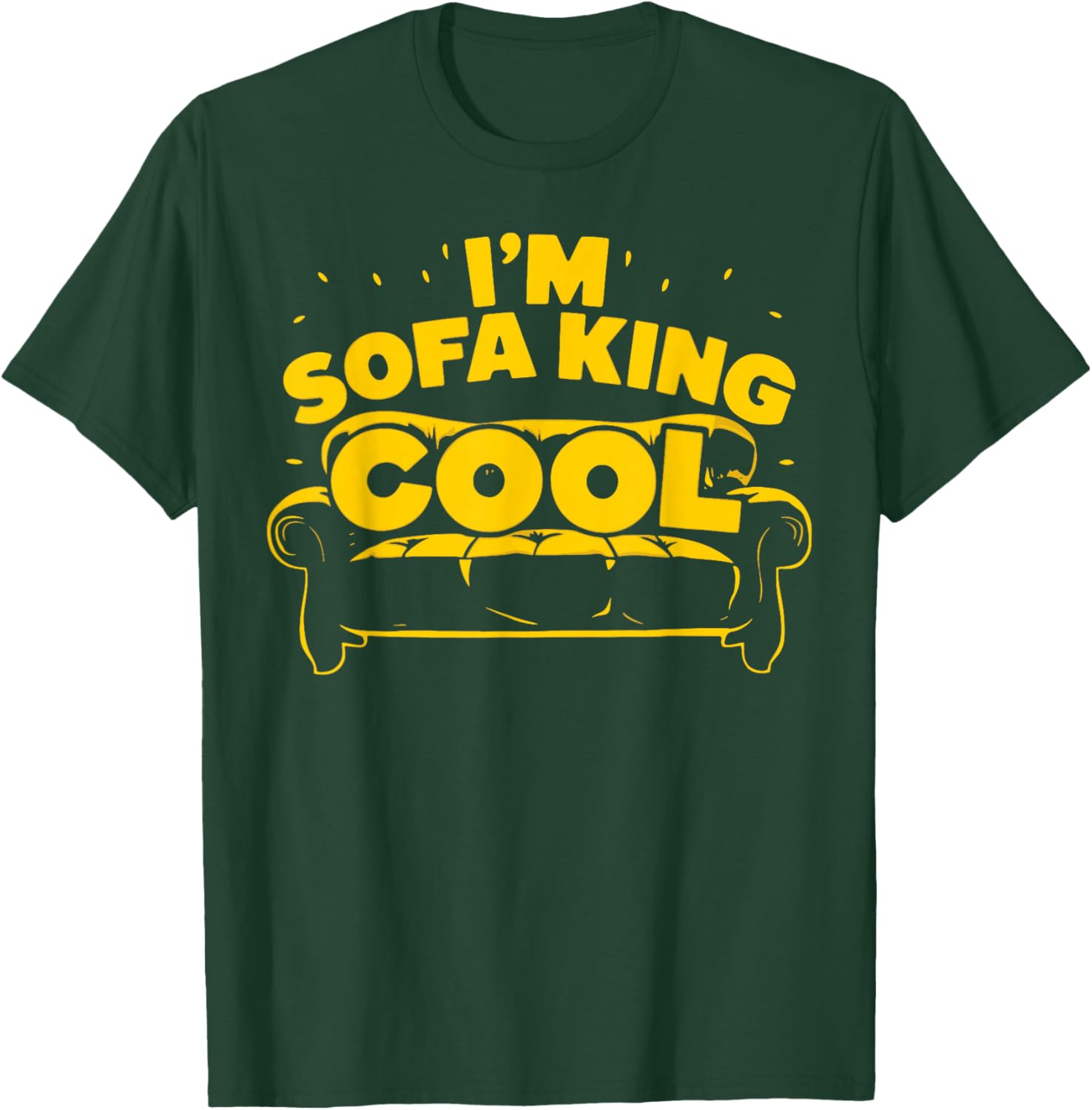 I'm Sofa King Cool Funny Joke Meme Father's Day Humor T-Shirt - T-Shirt | Forest