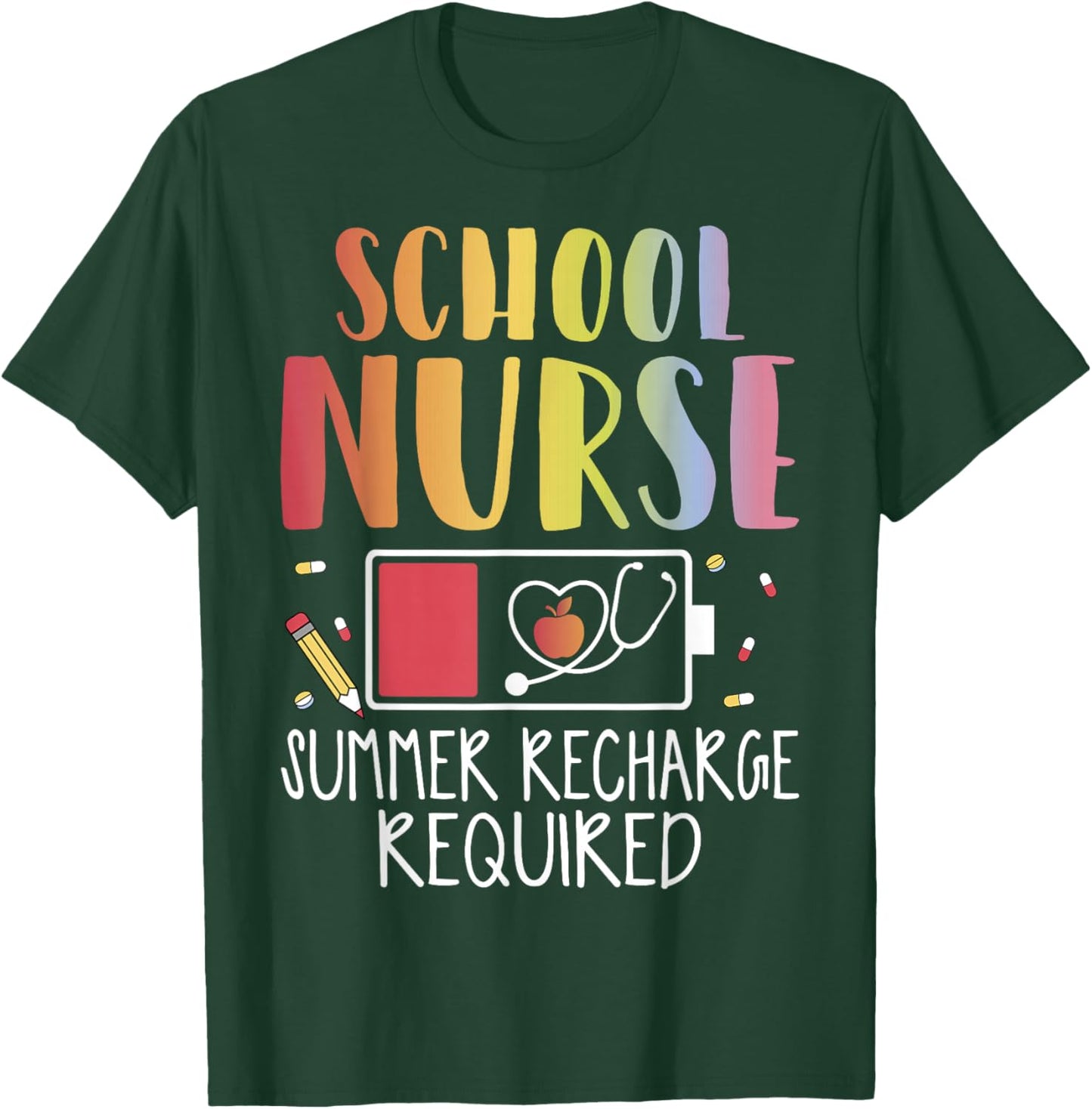School Nurse Summer Recharge Battery Last Day of School T-Shirt - T-Shirt | Forest