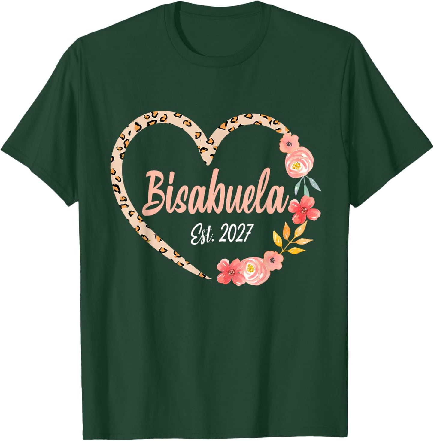 Bisabuela Est.2027 Spanish Great Grandma Announcement Heart T-Shirt - T-Shirt | Forest