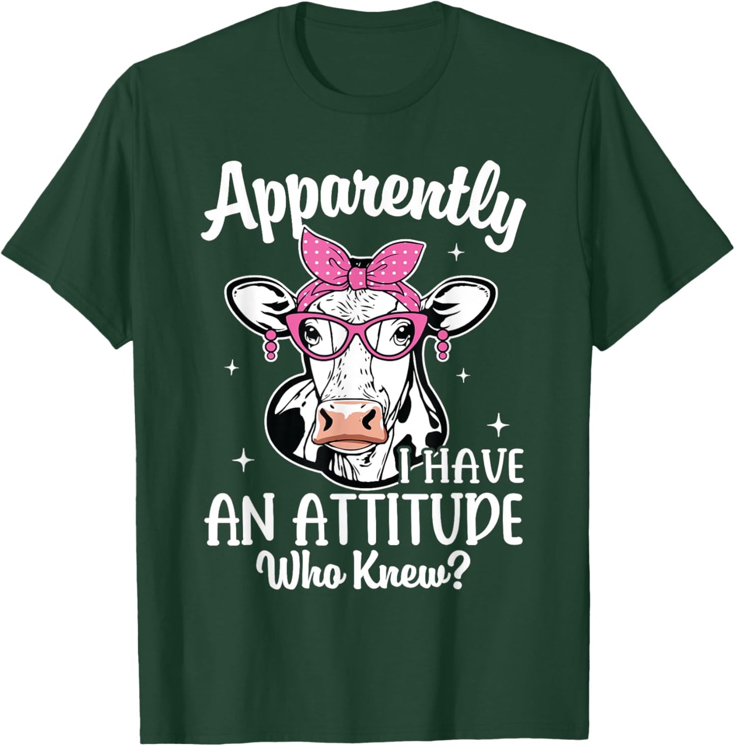Apparently I Have An Attitude Who Knew Heifer Cow Print T-Shirt - T-Shirt | Forest