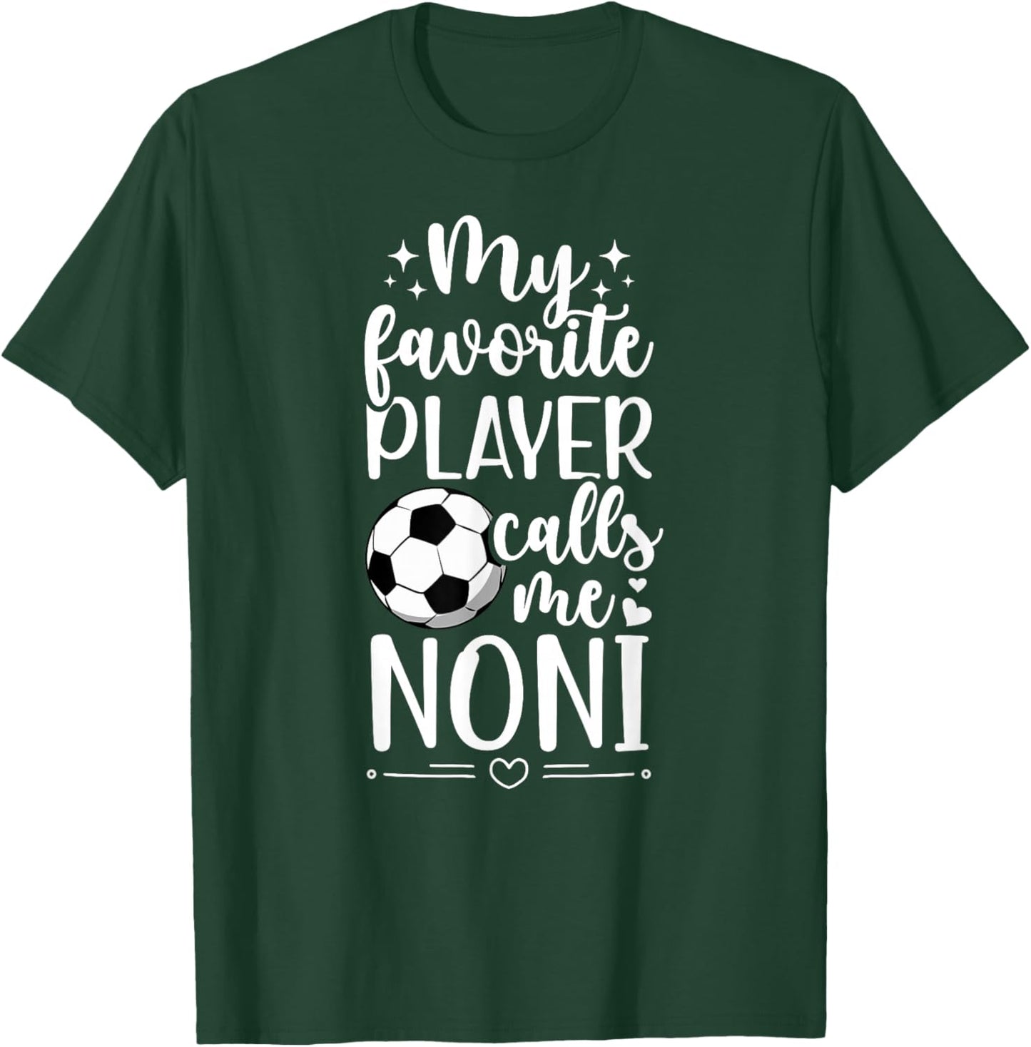 My Favorite Soccer Player Noni Soccer Noni Grandma T-Shirt - T-Shirt | Forest