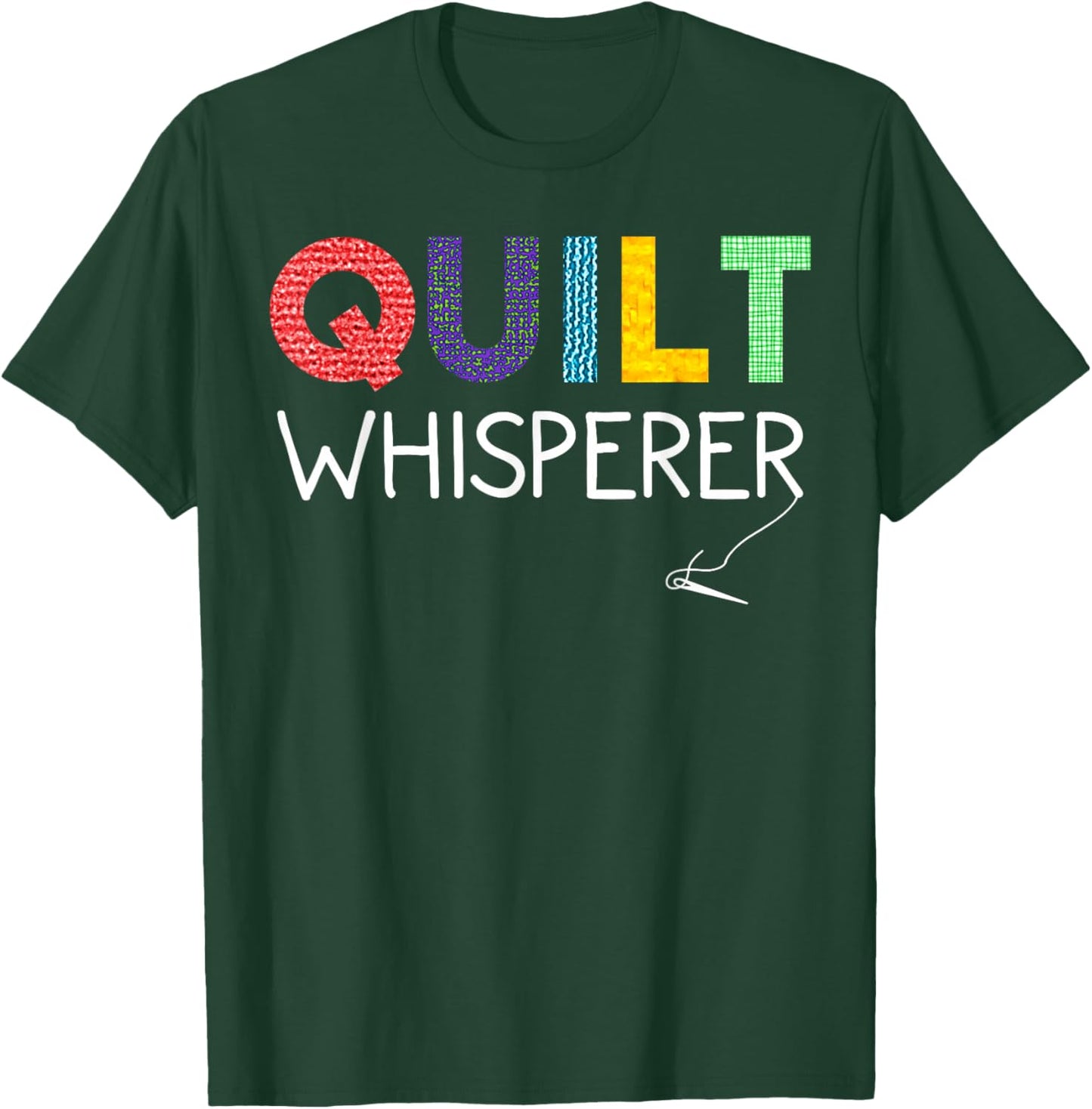Funny Quilting Art Mom Quilt Sewing Lovers Quilter T-Shirt - T-Shirt | Forest