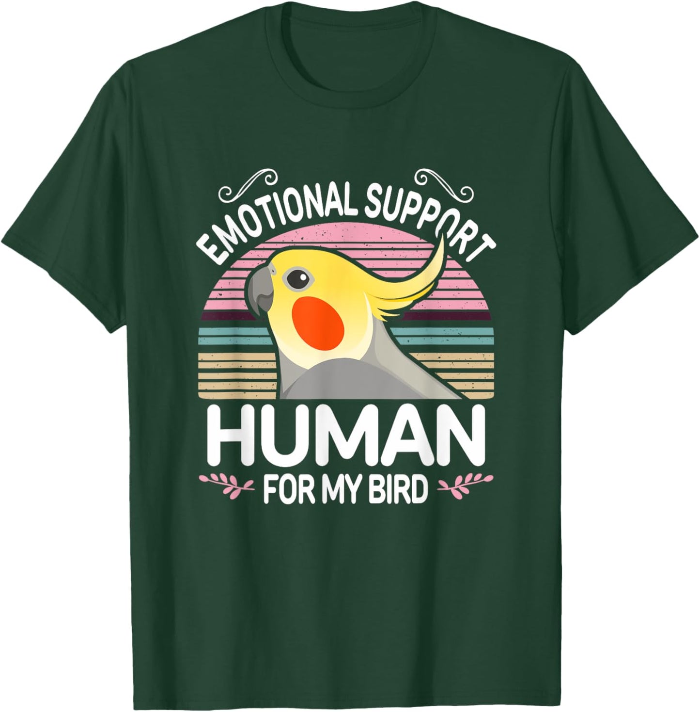 Cockatiel Emotional Support Human Funny Pet Parrot Bird ESA T-Shirt - T-Shirt | Forest