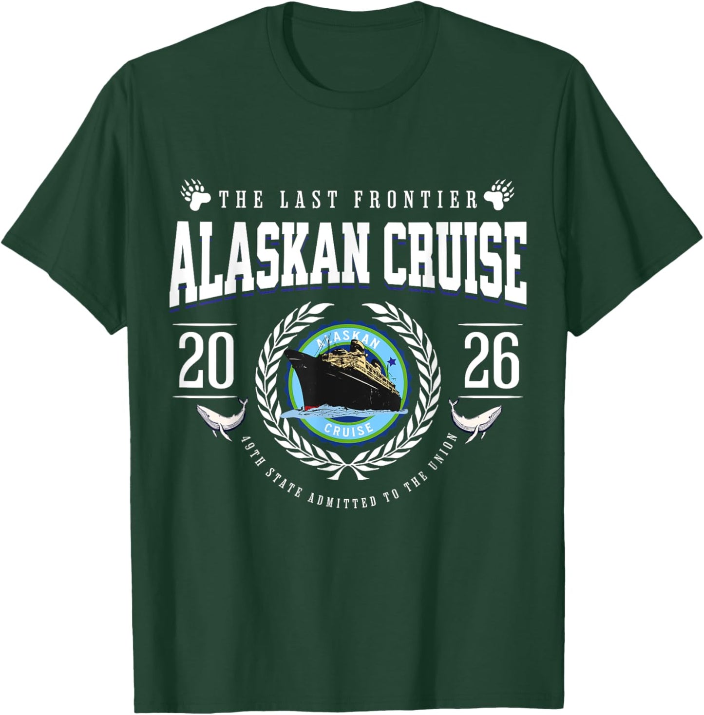 Alaskan Cruise 2026 Alaska Vacation Souvenir Nautical T-Shirt - T-Shirt | Forest
