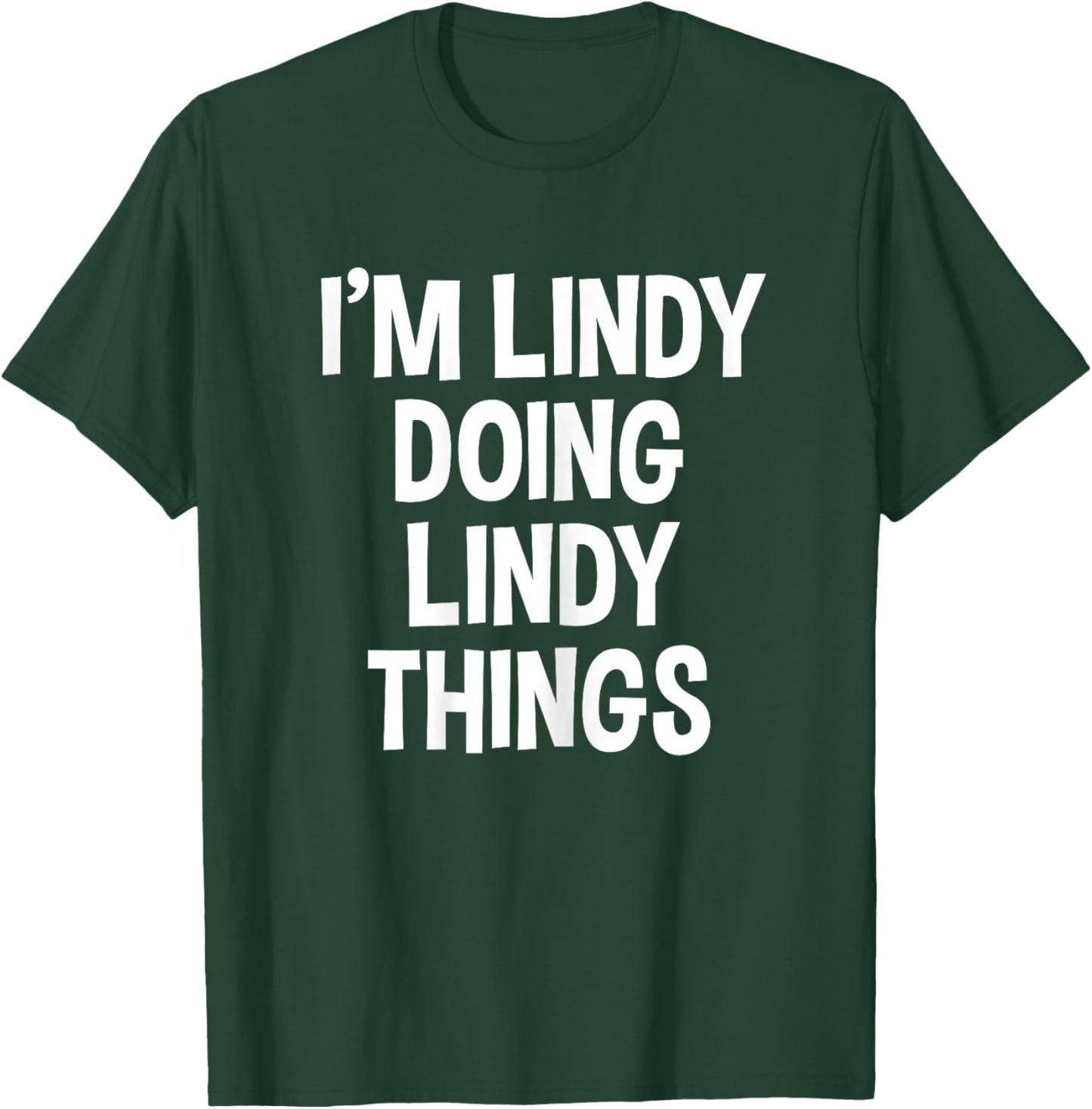 I'm Lindy Doing Lindy Things Funny Saying T-Shirt - T-Shirt | Forest