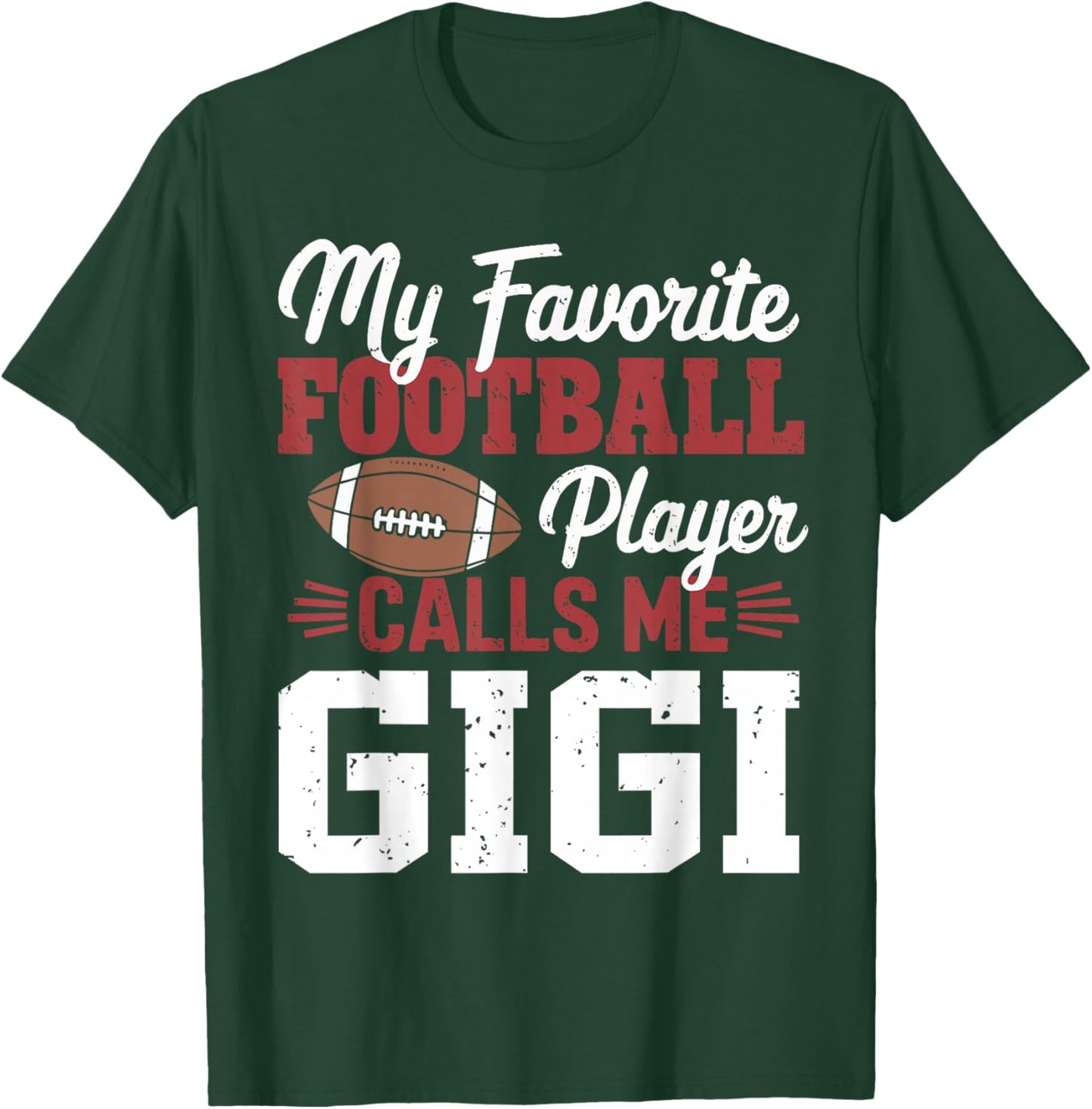 My Favorite Football Player Calls Me Gigi T-Shirt - T-Shirt | Forest