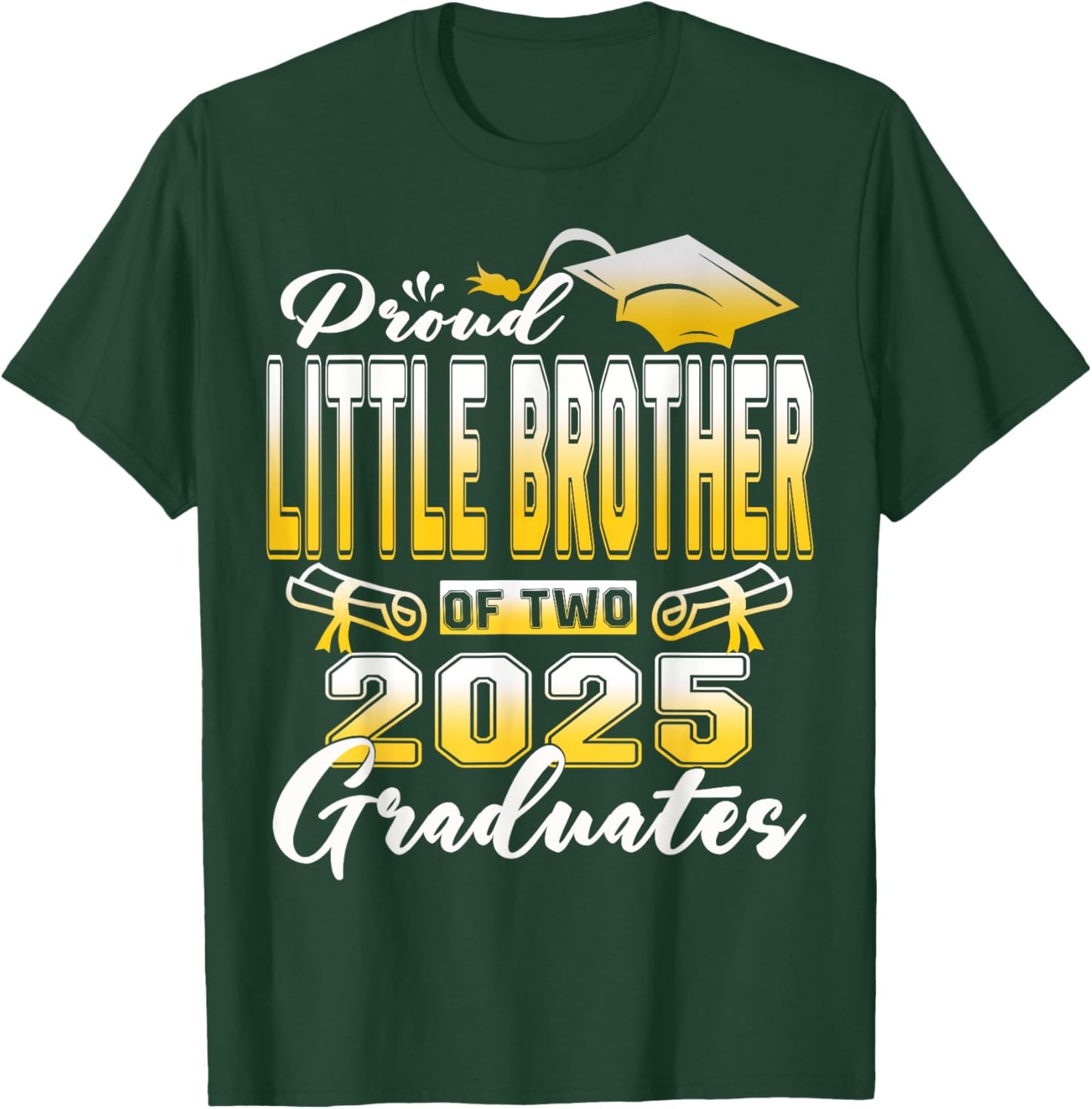 Proud Little Brother of two 2025 graduates twins graduation T-Shirt - T-Shirt | Forest