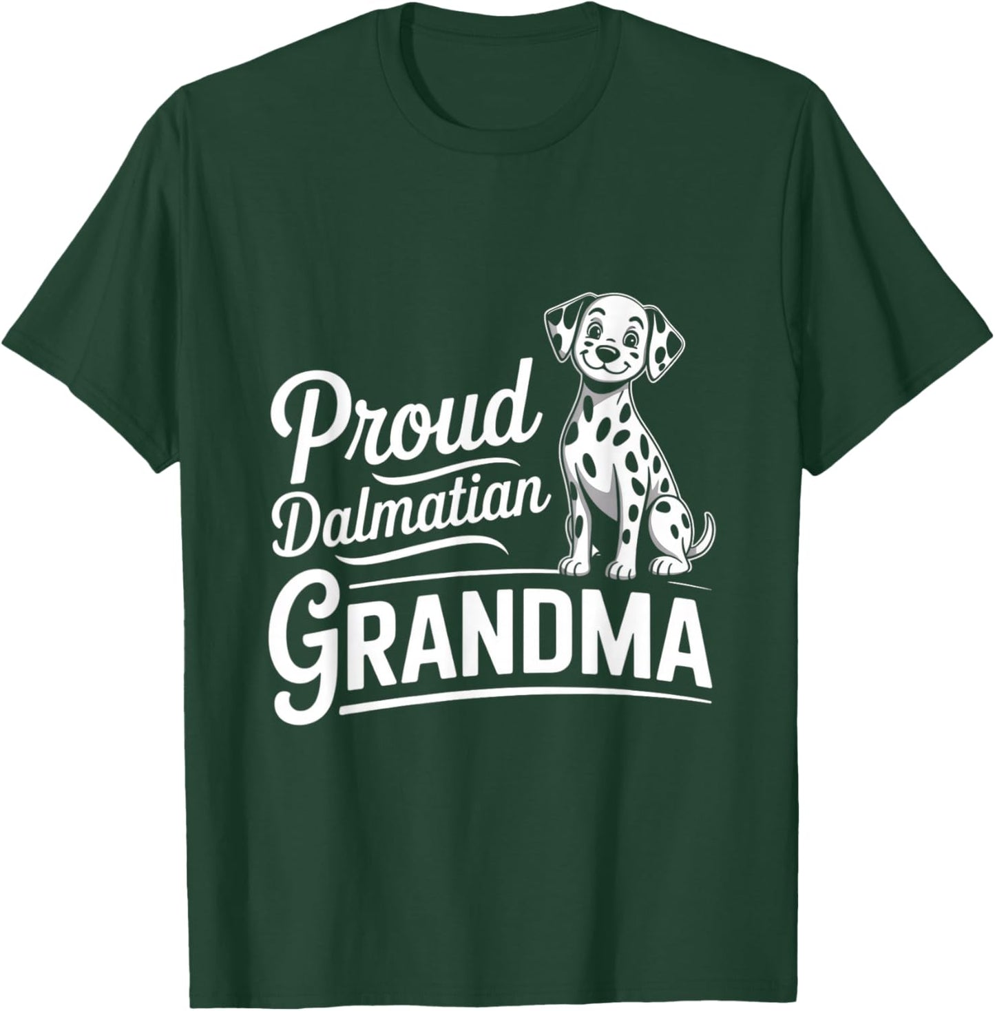 Puppy Proud Dalmatian Grandma Dog Lover T-Shirt - T-Shirt | Forest