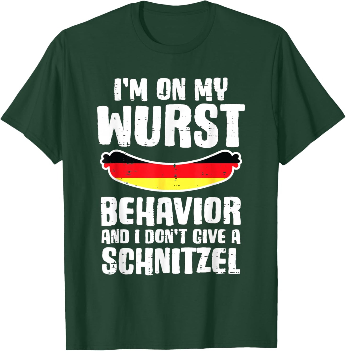 On My Wurst Behavior Dont Give Schnitzel Funny Oktoberfest T-Shirt - T-Shirt | Forest