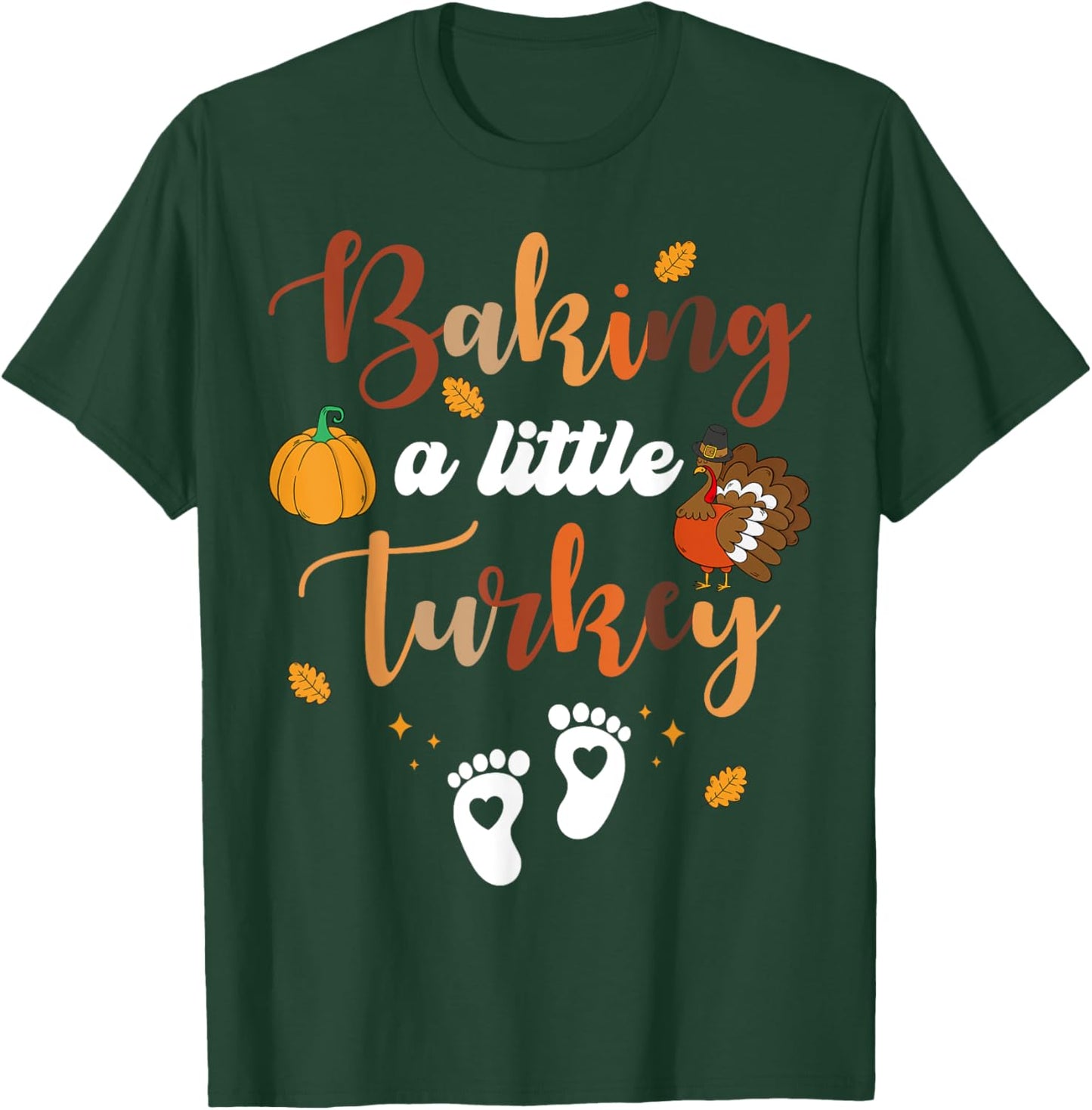 Baking A Little Turkey Thanksgiving Pregnancy Announcement T-Shirt - T-Shirt | Forest
