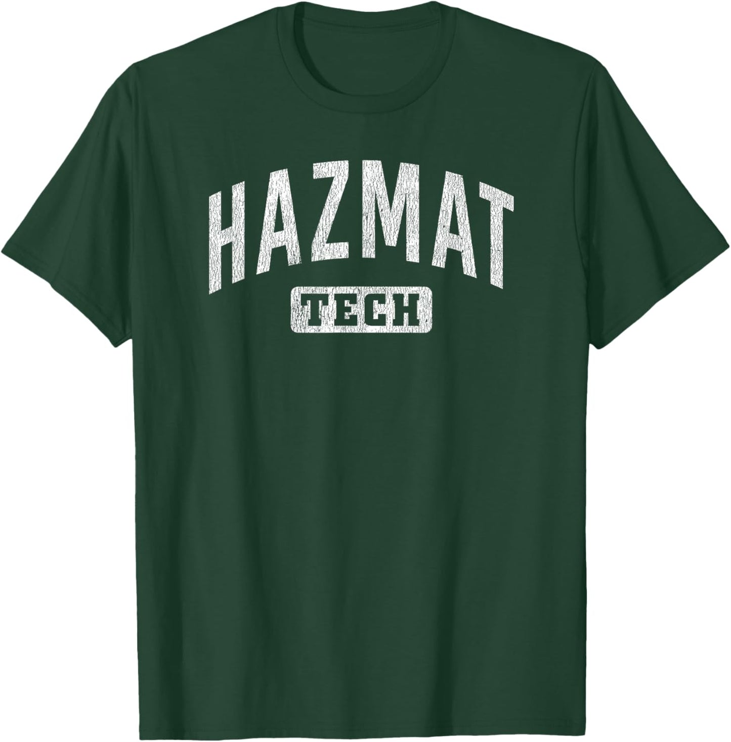 Hazmat Tech Hazardous Materials Response Team Technician T-Shirt - T-Shirt | Forest