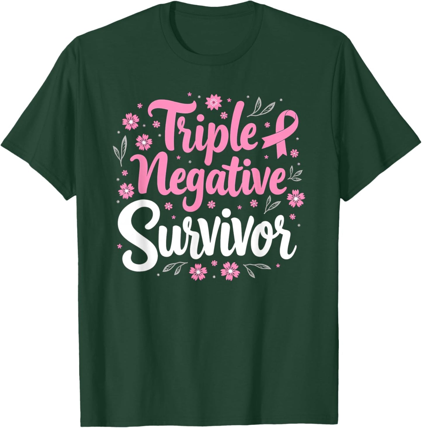 Pink Ribbon Triple Negative Warrior Breast Cancer Survivor T-Shirt - T-Shirt | Forest