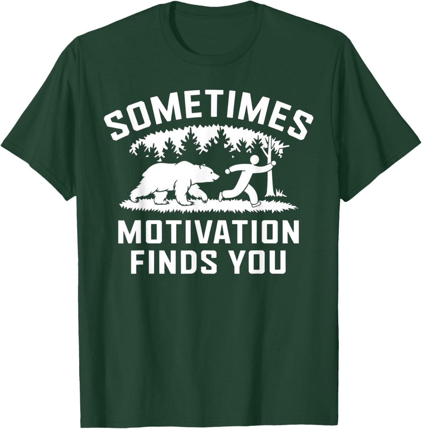 Motivation Finds You Bear Chasing Runner Funny Exercise T-Shirt - T-Shirt | Forest