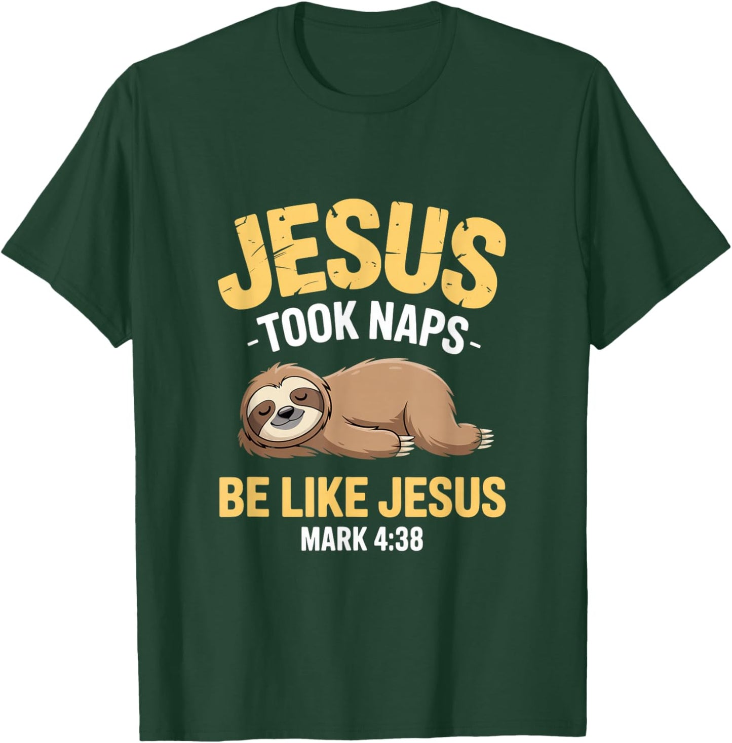 Jesus Took Naps Bible Verse Sleeping Sloth Christian Pajamas T-Shirt - T-Shirt | Forest