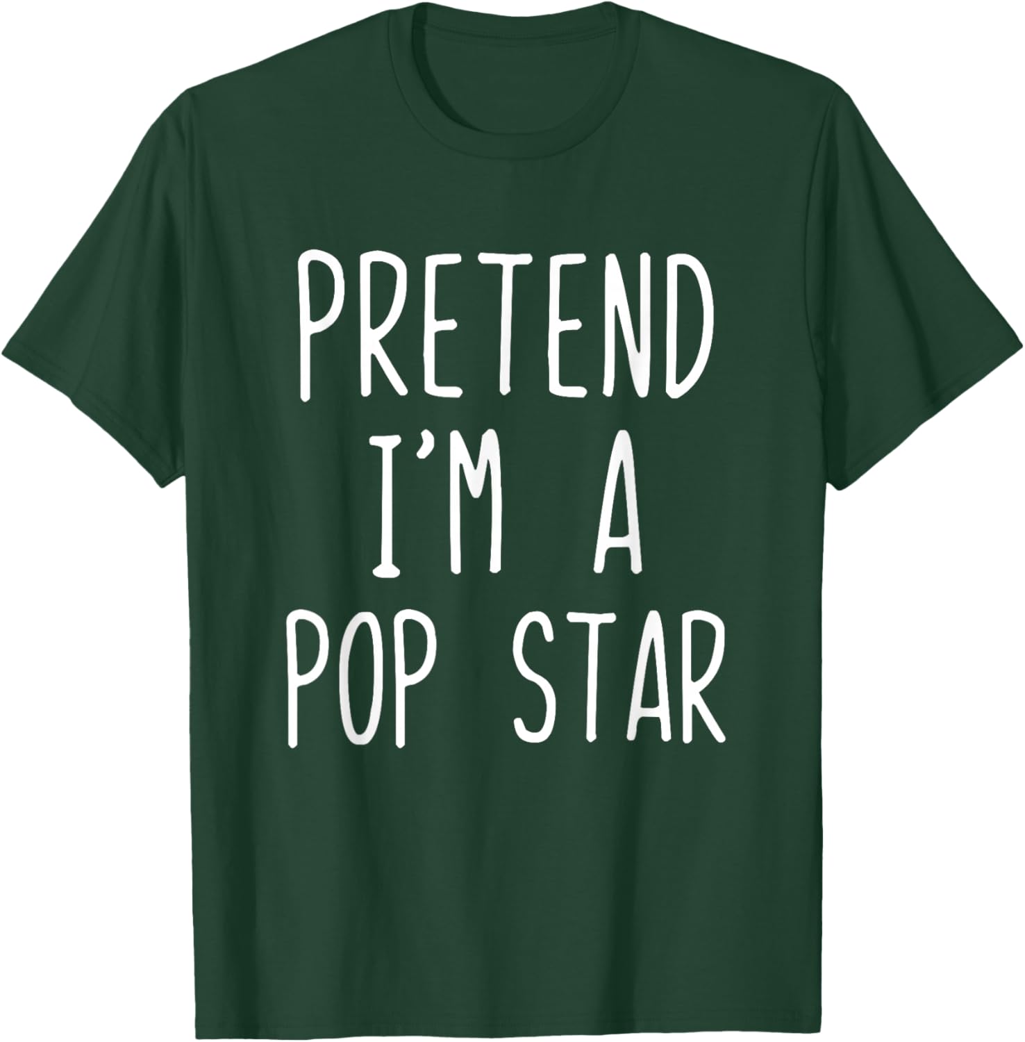 Pretend I'm A Pop Star Costume Halloween Lazy Adult Popstar T-Shirt - T-Shirt | Forest