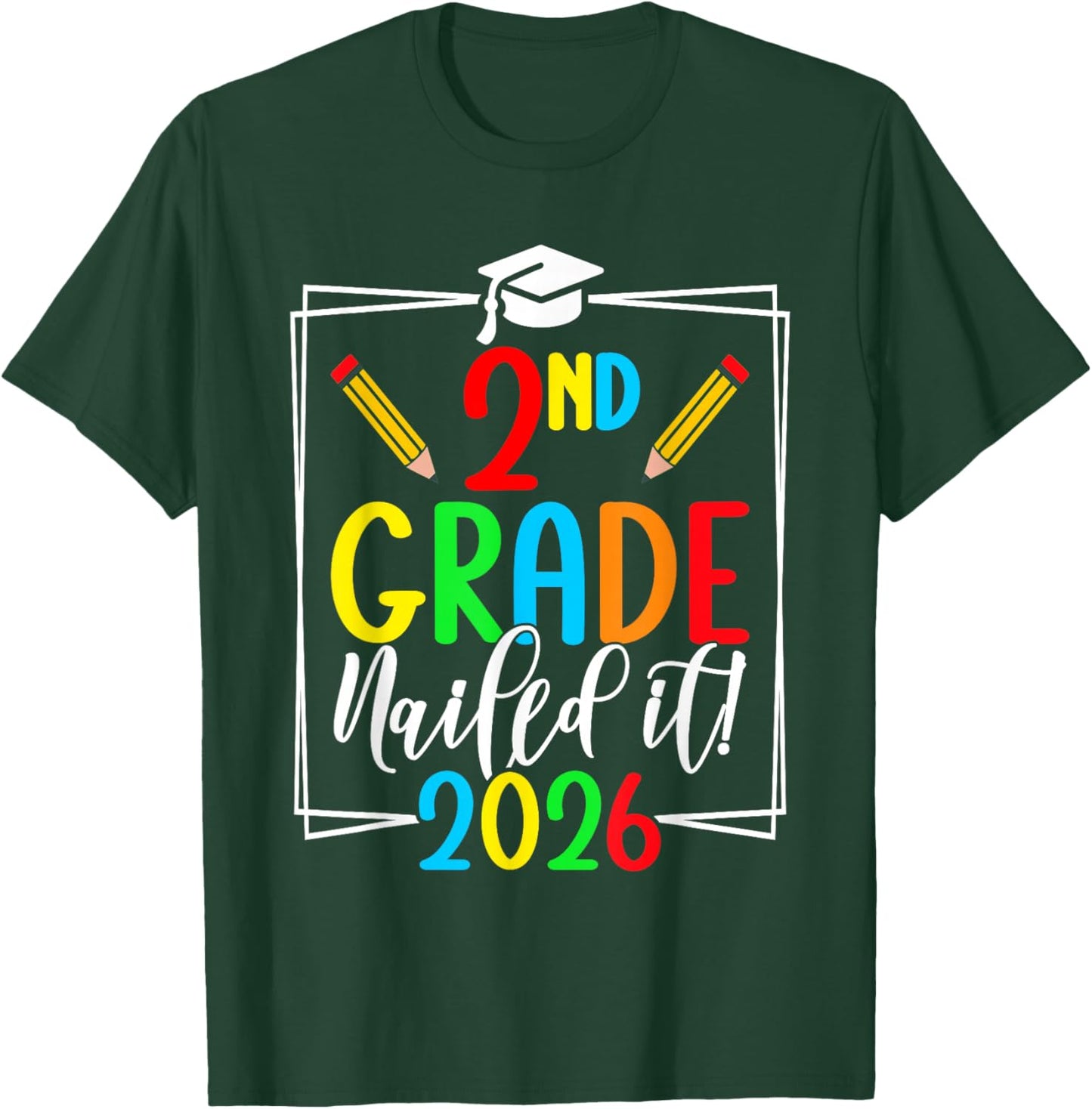 2nd Grade Nailed It 2026 Second Grade Graduation T-Shirt - T-Shirt | Forest