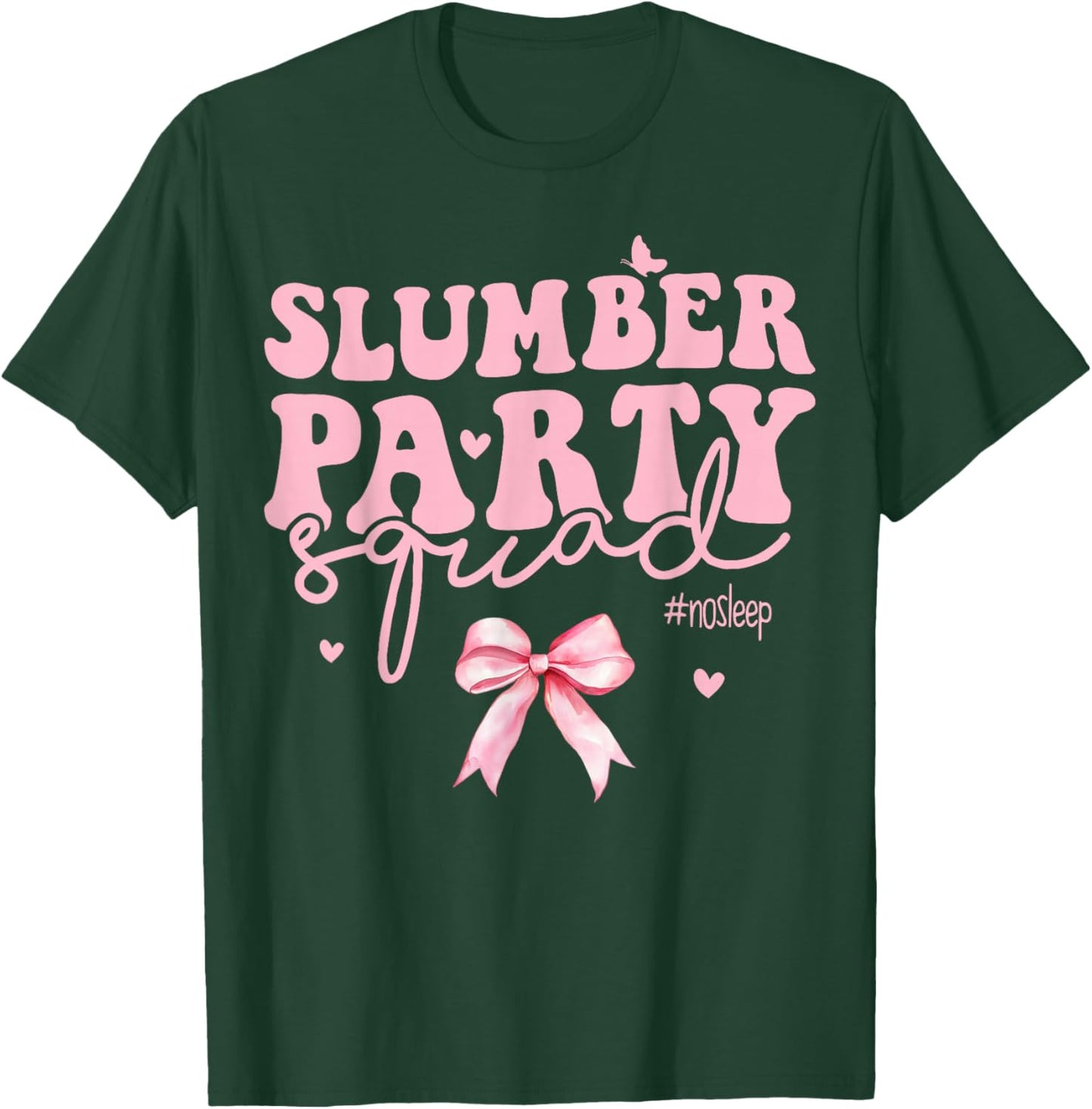 Slumber Party Squad Matching Sleepover Girls Coqutte Bow T-Shirt - T-Shirt | Forest