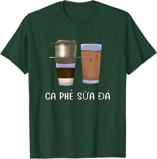 Vietnam Vietnamienne Vietnamien Café Ca Phe SUA Da T-Shirt - T-Shirt | Forest