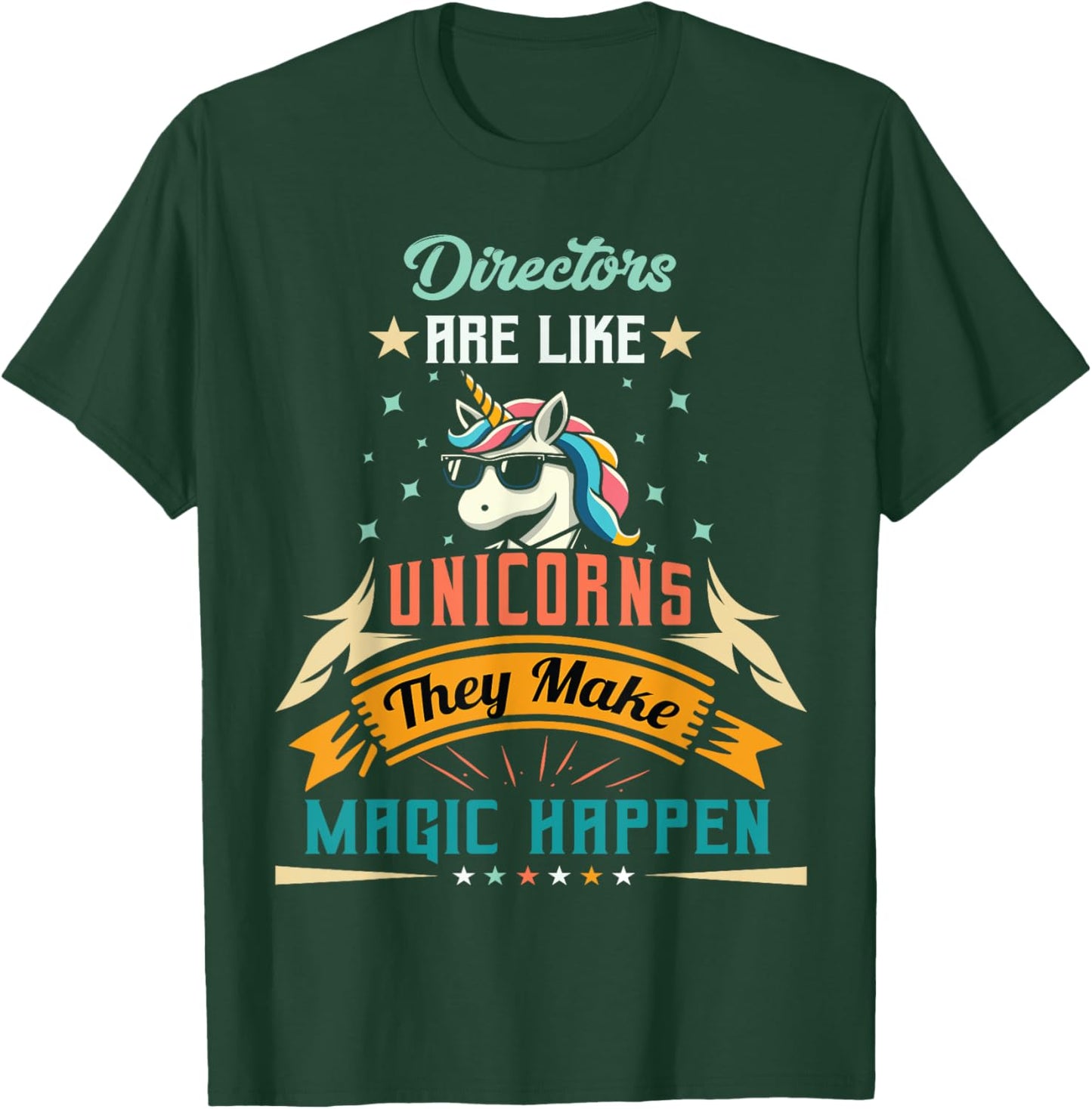 Directors Are Like Unicorns - Funny Director T-Shirt - T-Shirt | Forest