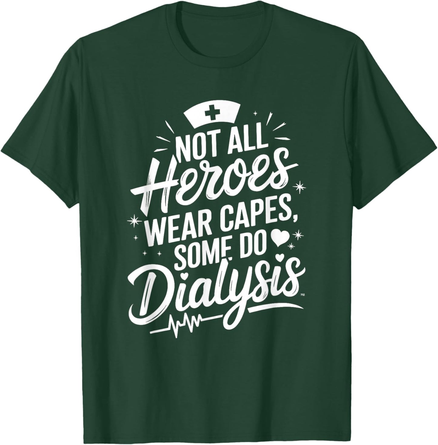 Nephrology Dialysis Nurse Quote for Dialysis Technician T-Shirt - T-Shirt | Forest