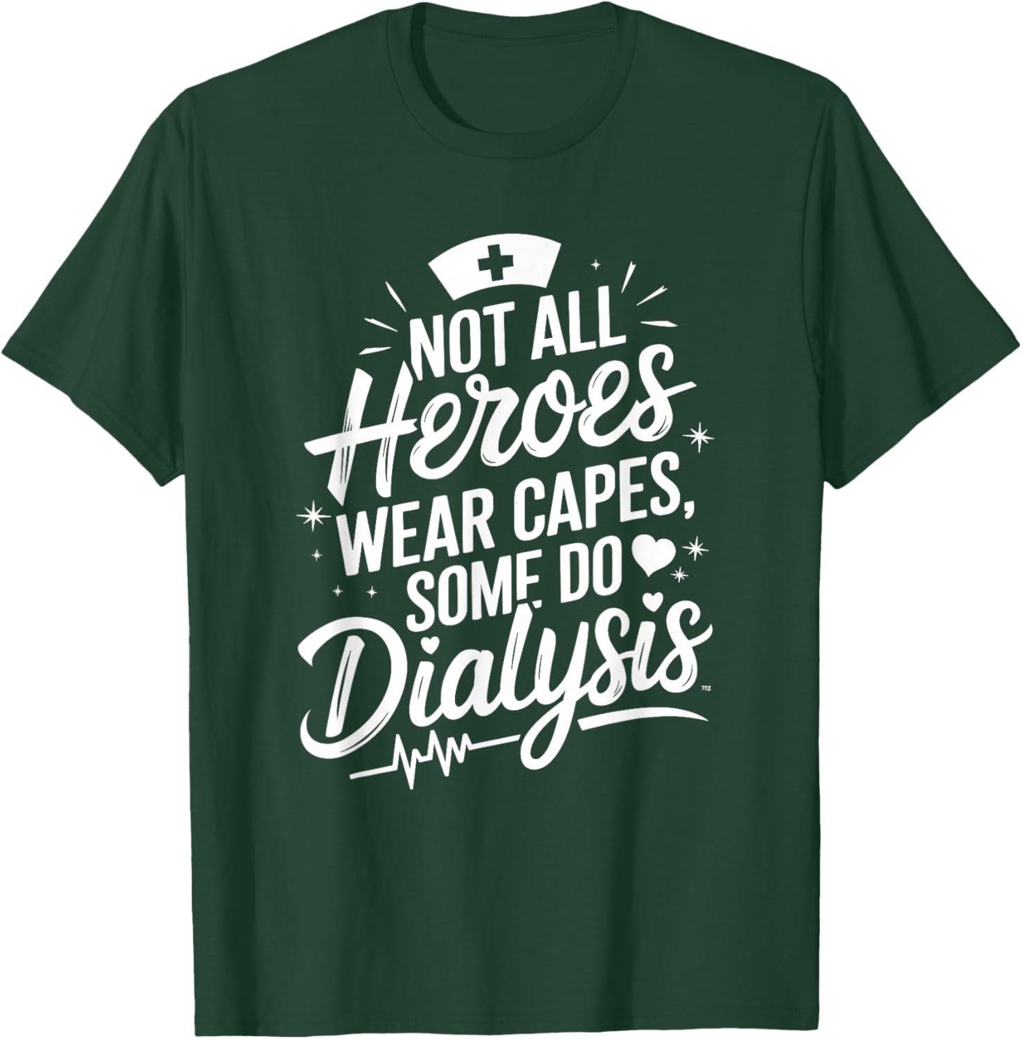 Nephrology Dialysis Nurse Quote for Dialysis Technician T-Shirt - T-Shirt | Forest