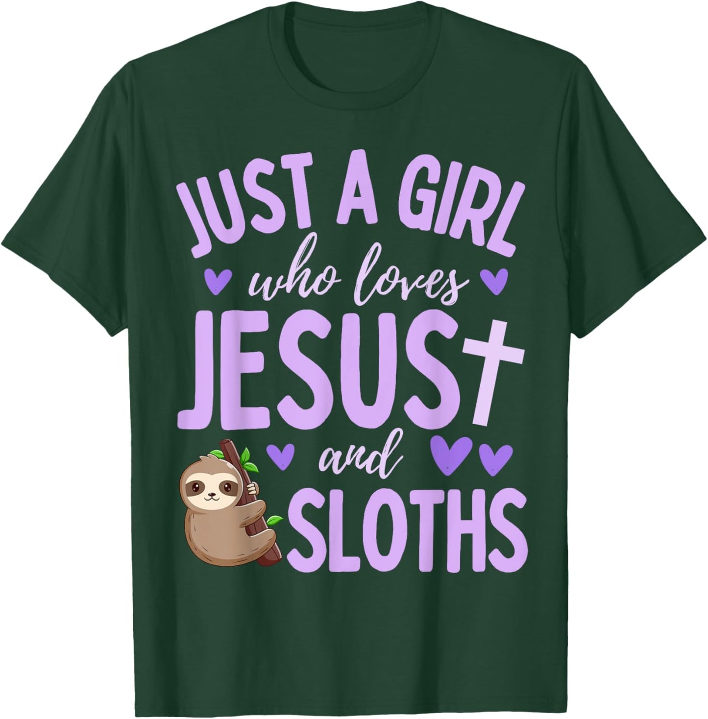 Just A Girl Who Loves Jesus and Sloths Christian Cute T-Shirt - T-Shirt | Forest