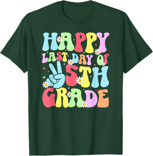 Happy Last Day of 5th Grade Graduation T-Shirt - T-Shirt | Forest