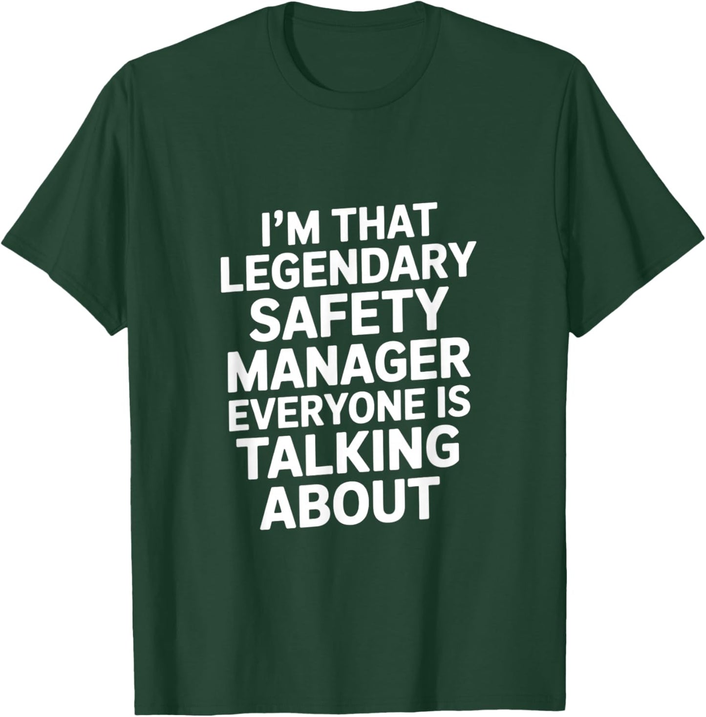 Legendary Safety Manager Funny Saying Sarcastic T-Shirt - T-Shirt | Forest
