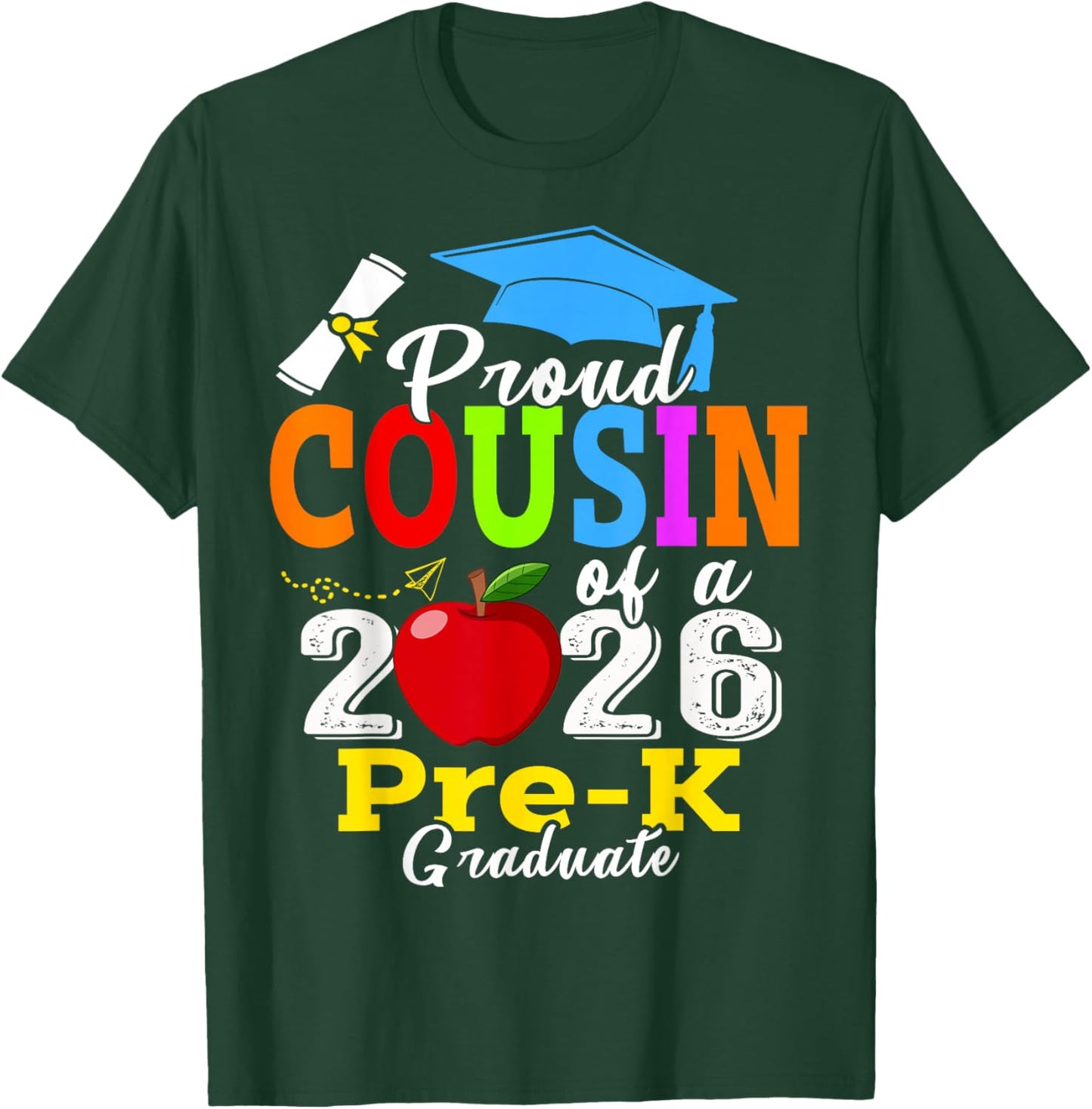 Proud Cousin of 2026 Pre-K Graduate Mothers Day Graduation T-Shirt - T-Shirt | Forest