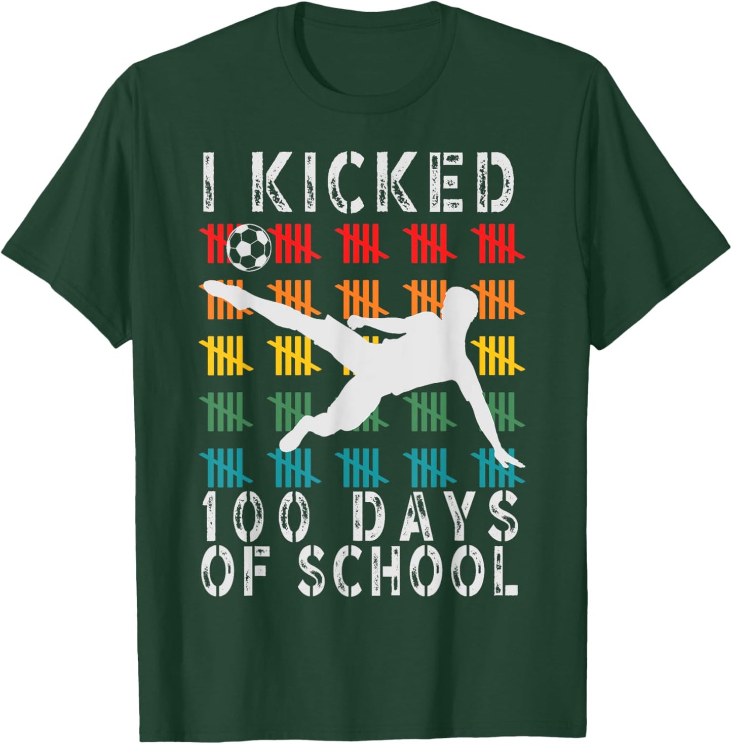 I Kicked 100 Days Of School Toddler Soccer T-Shirt - T-Shirt | Forest