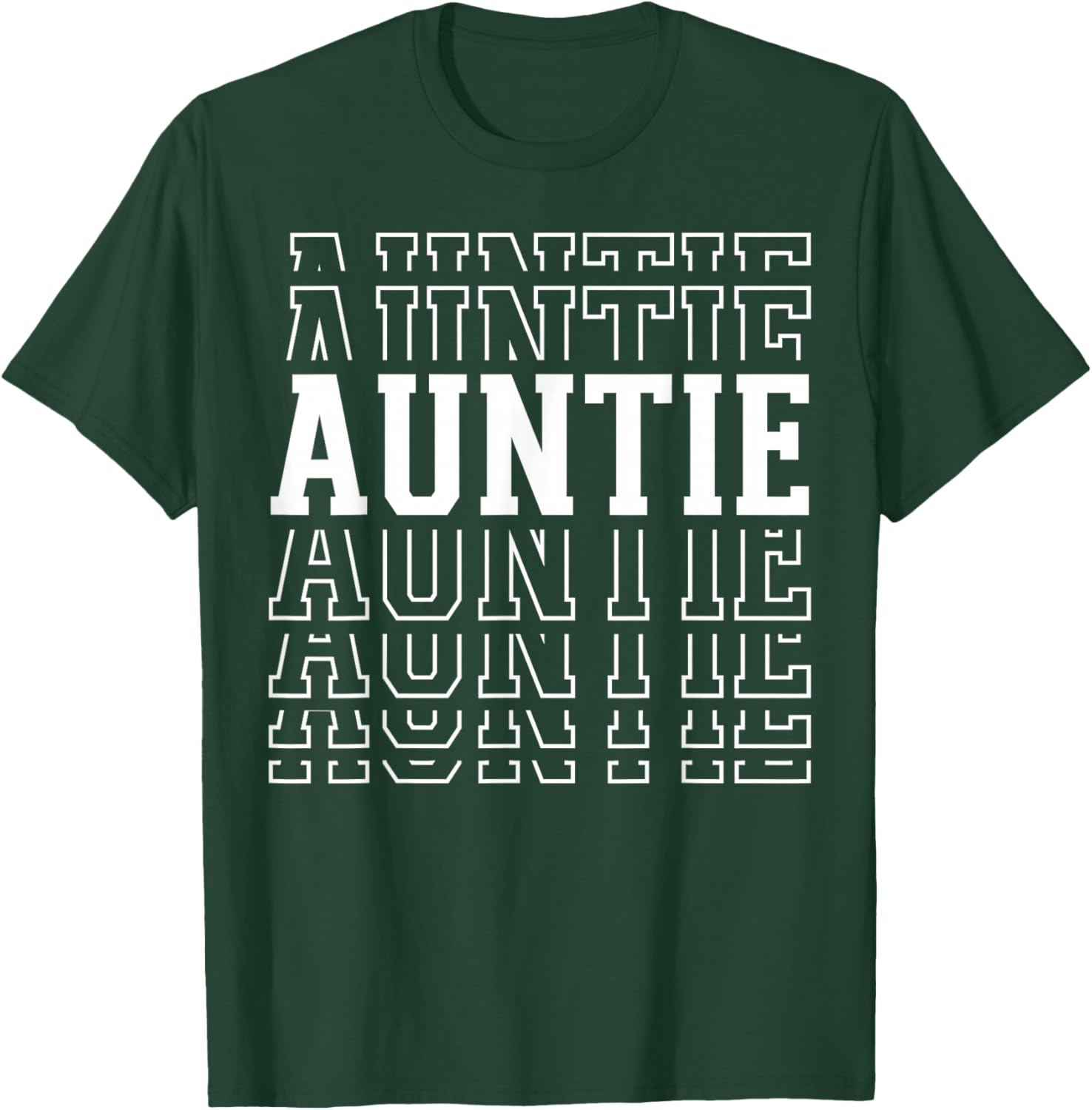 Auntie Funny Layered Text Mother's Day Aunt T-Shirt - T-Shirt | Forest