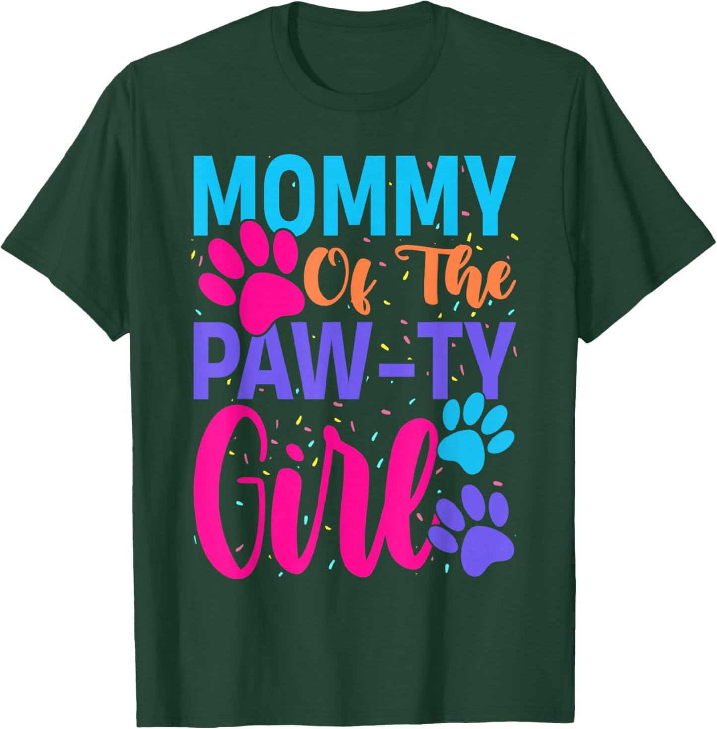 Mommy of The Birthday Girl Dog Paw Family Matching Party T-Shirt - T-Shirt | Forest