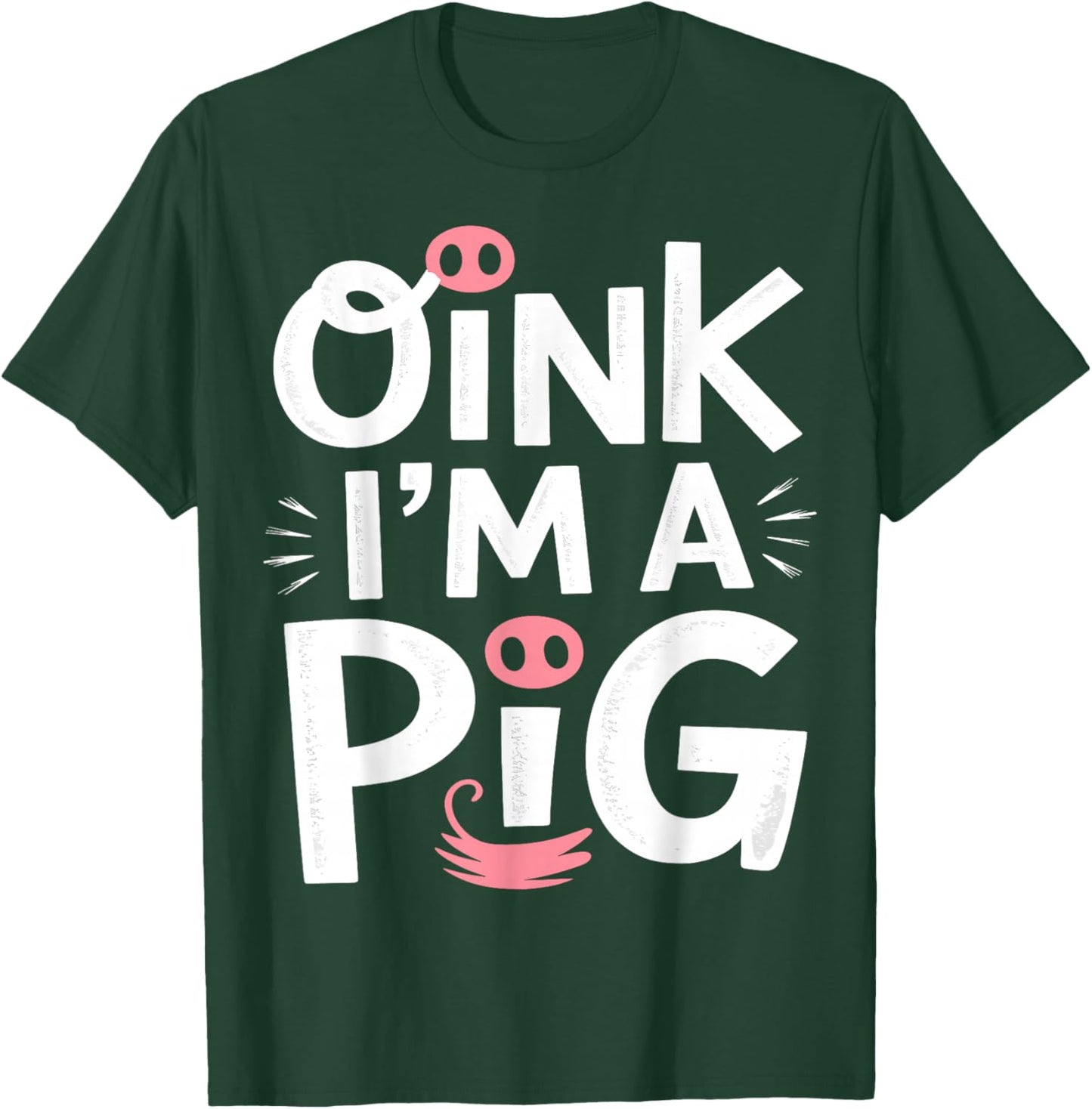 Oink, I’m a Pig Halloween Costume T-Shirt - T-Shirt | Forest