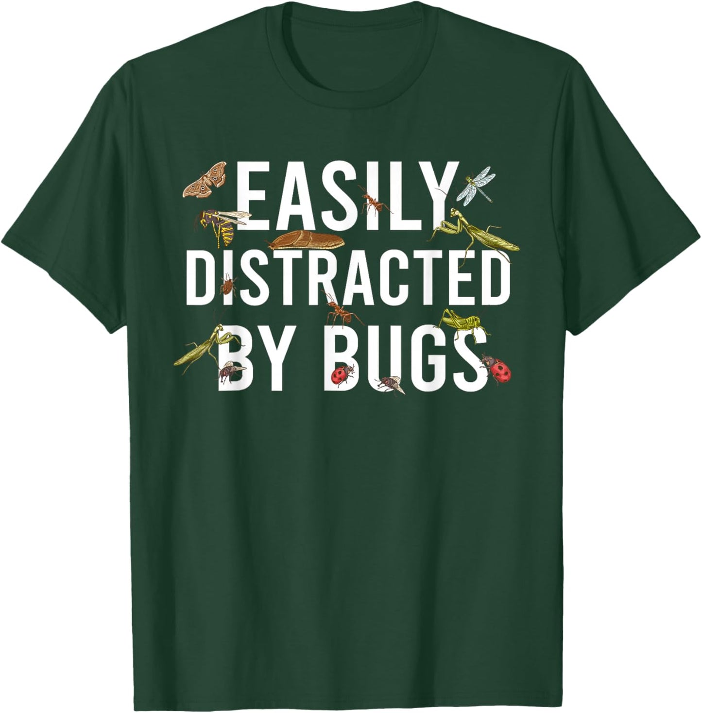 Easily Distracted By Bugs Entomologist Insect Collector Bug T-Shirt - T-Shirt | Forest