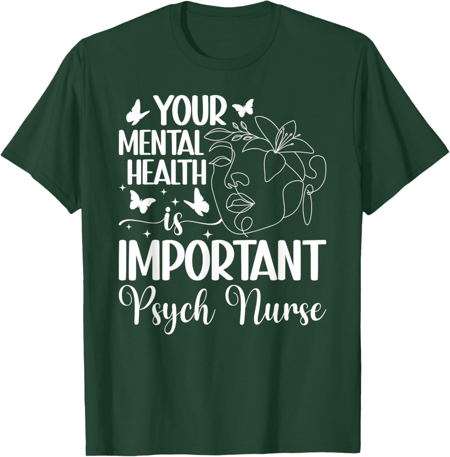 Psych Nurse Best Psychiatric Nurse Psychiatric Nursing T-Shirt - T-Shirt | Forest