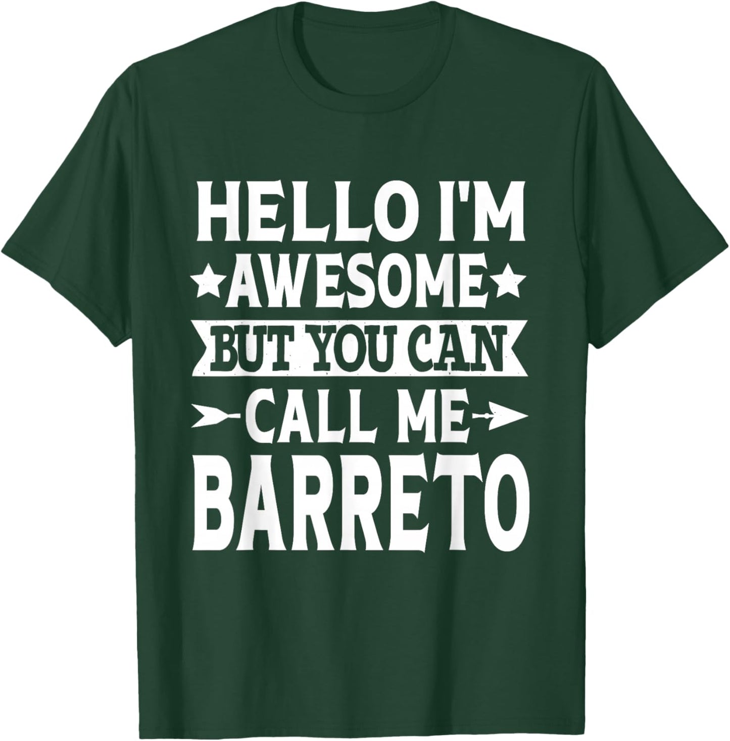 Barreto Surname Call Me Barreto Family Last Name Barreto T-Shirt - T-Shirt | Forest