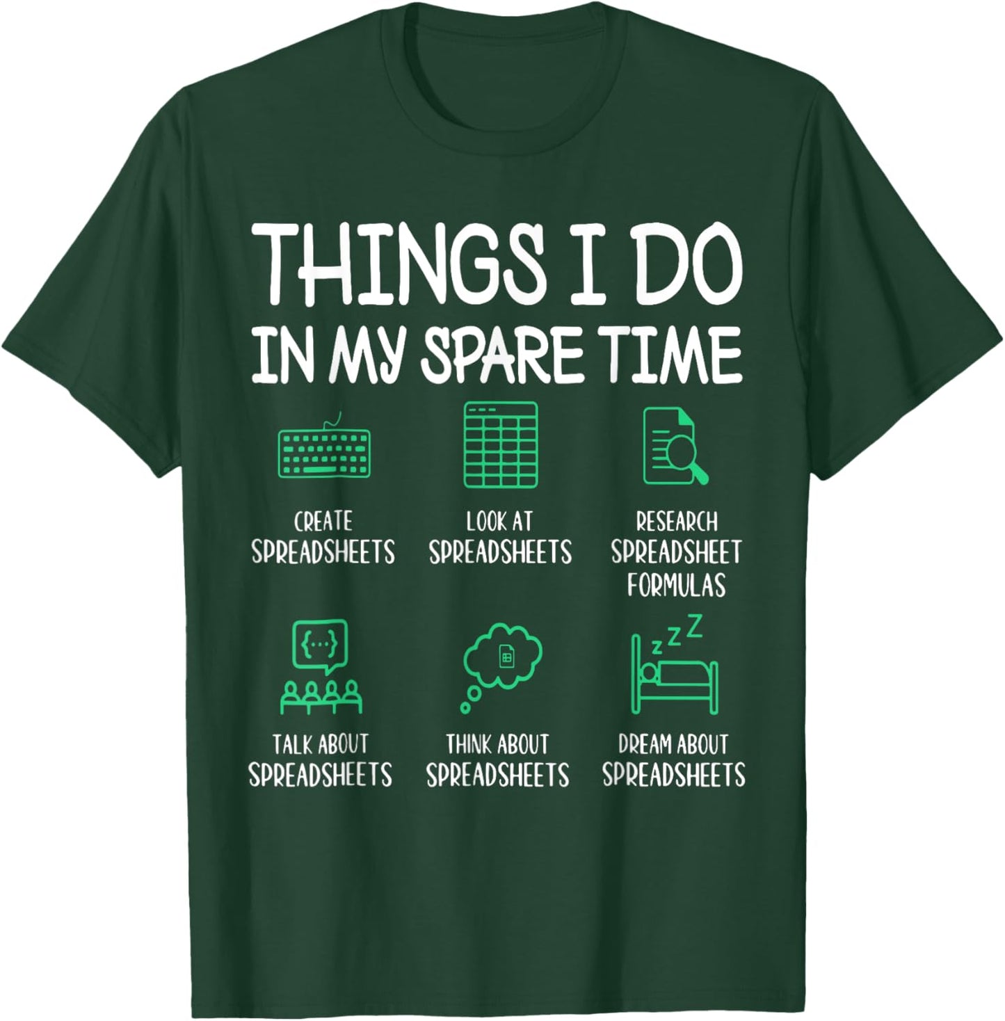 Things I Do In My Spare Time Spreadsheets Accountant T-Shirt - T-Shirt | Forest
