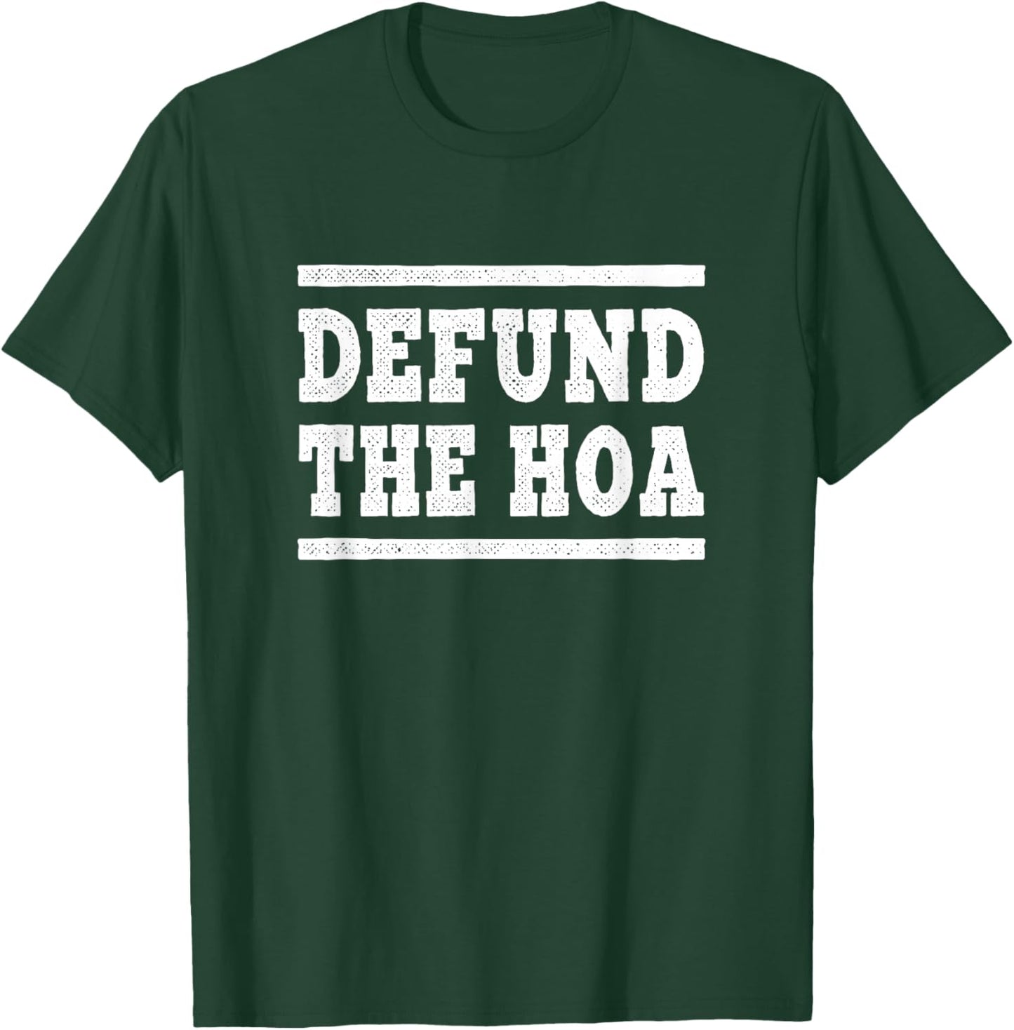 Defund the HOA Funny Anti-Homeowners Association T-Shirt - T-Shirt | Forest