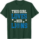 This girl loves her Lions T-Shirt - T-Shirt | Forest