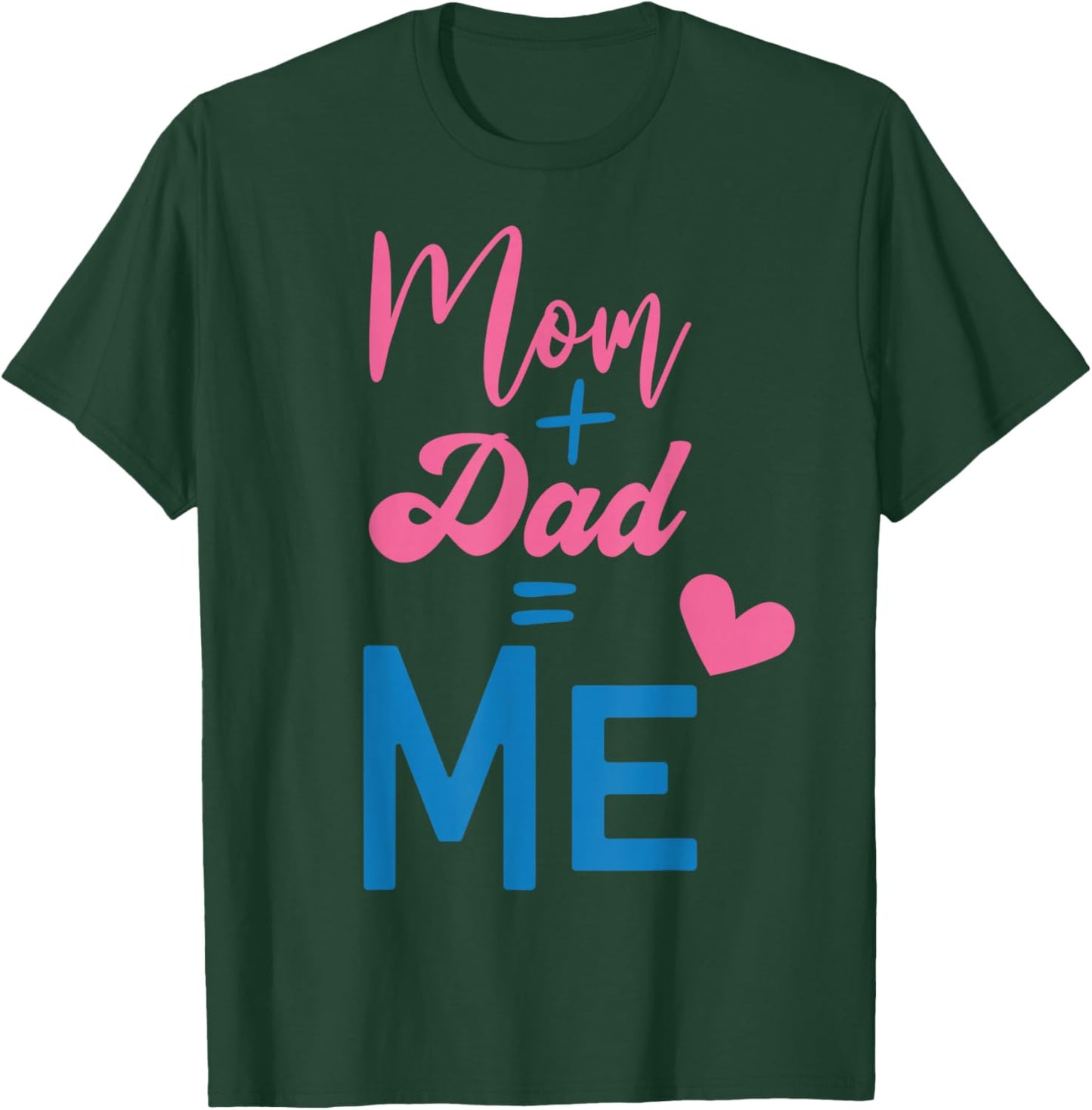 Mom Plus Dad Equals Me Matching Family Gender Reveal Party T-Shirt - T-Shirt | Forest