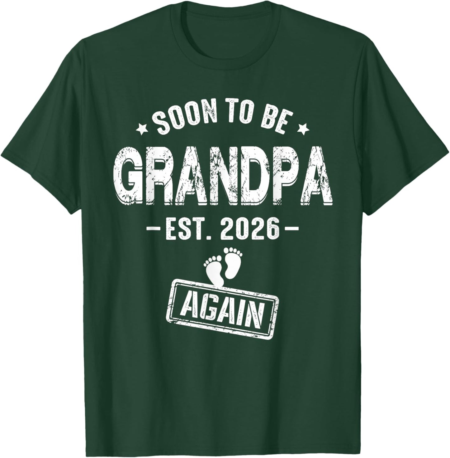 Soon to Be Grandpa Again Promoted to Grandpa Again 2026 T-Shirt - T-Shirt | Forest