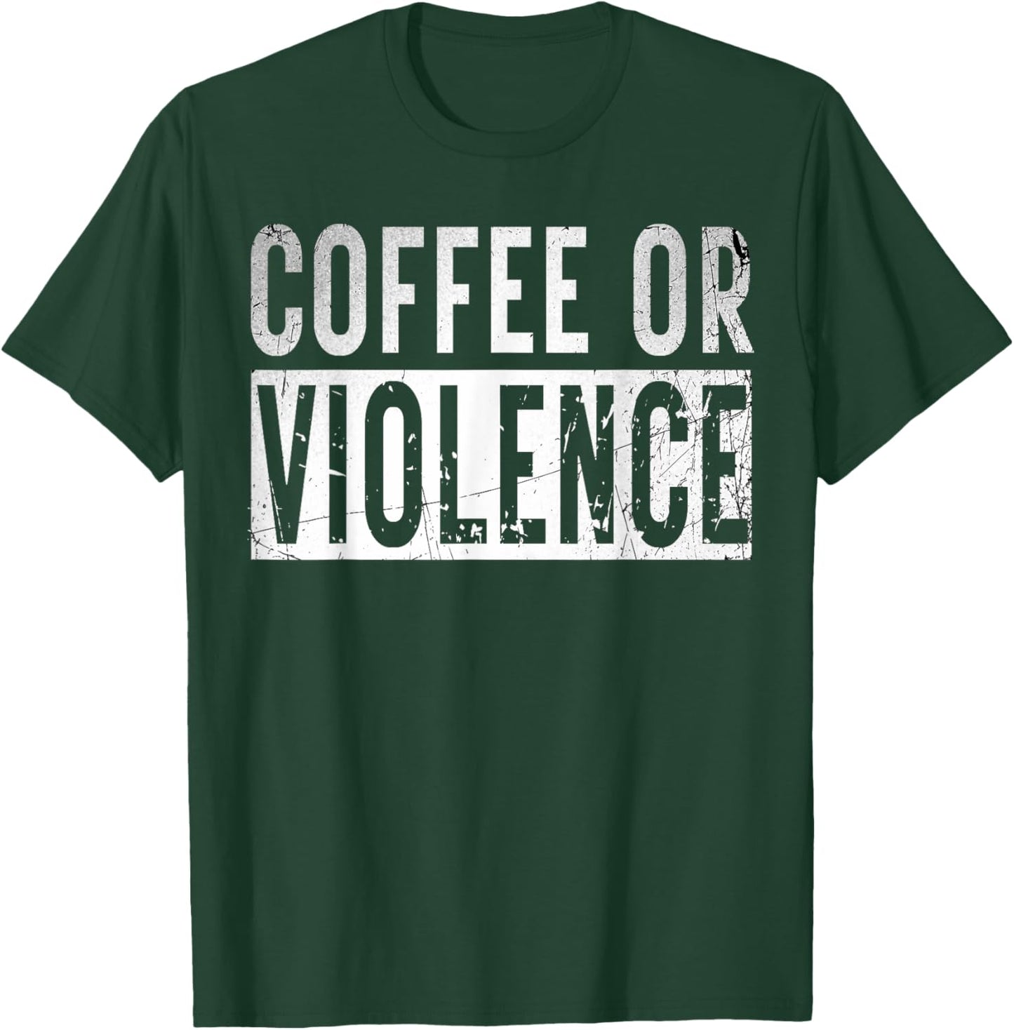 Vintage Coffee Or Violence Funny caffeine Lover Quote T-Shirt - T-Shirt | Forest