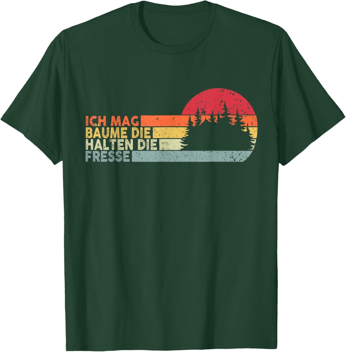Ich Mag Bäume Die Halten Die Fresse - Ich Hasse Menschen T-Shirt - T-Shirt | Forest