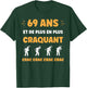 Crac Humour Fatigue craquant 69 Ans Anniversaire Age 69 Ans T-Shirt - T-Shirt | Forest