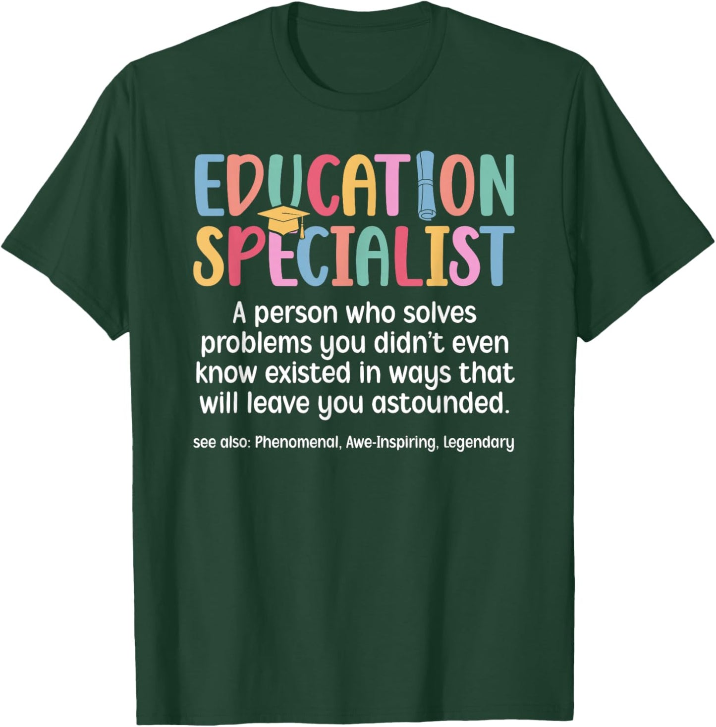 Education Specialist Definition Ed.S. Graduation EDS Degree T-Shirt - T-Shirt | Forest