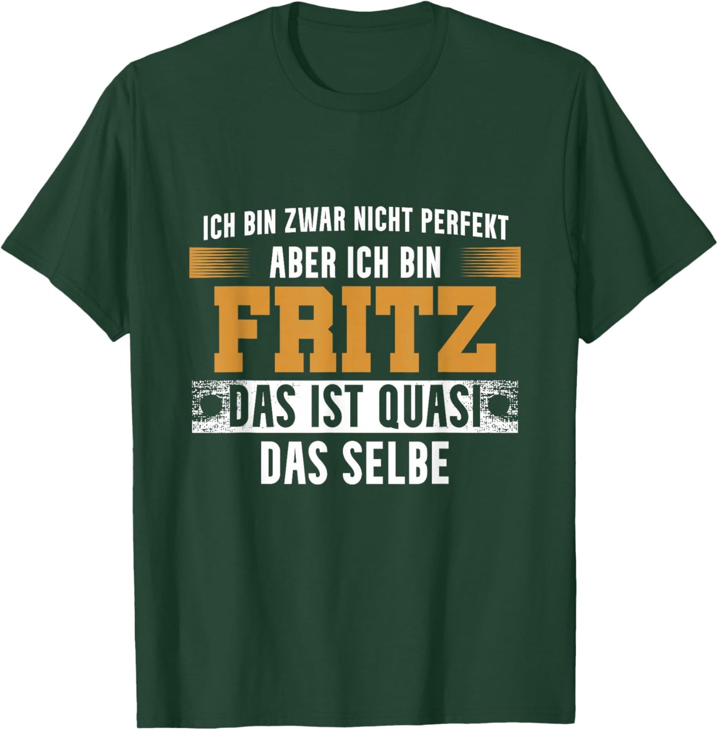 Name Fritz Ich bin Fritz T-Shirt - T-Shirt | Forest