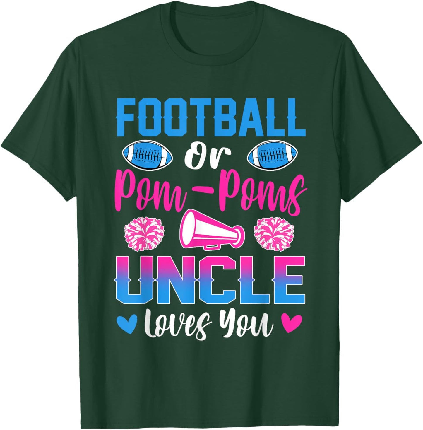 Football Or Pom Poms Uncle Loves You Gender Reveal Party T-Shirt - T-Shirt | Forest
