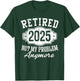 Retired 2025 Not My Problem Anymore Vintage Badge Retirement T-Shirt - T-Shirt | Forest