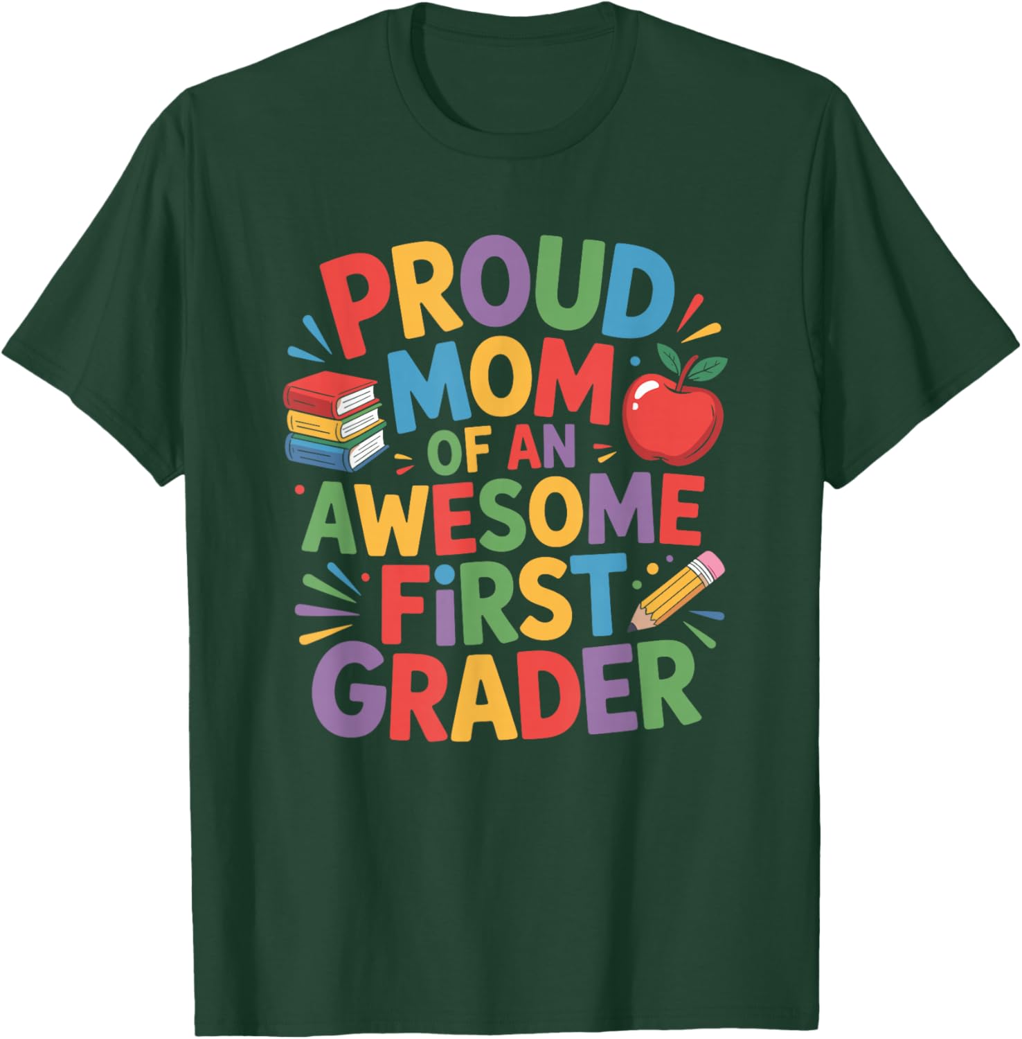 Proud Mom of an Awesome First Grader, 1st Grade Teaching T-Shirt - T-Shirt | Forest
